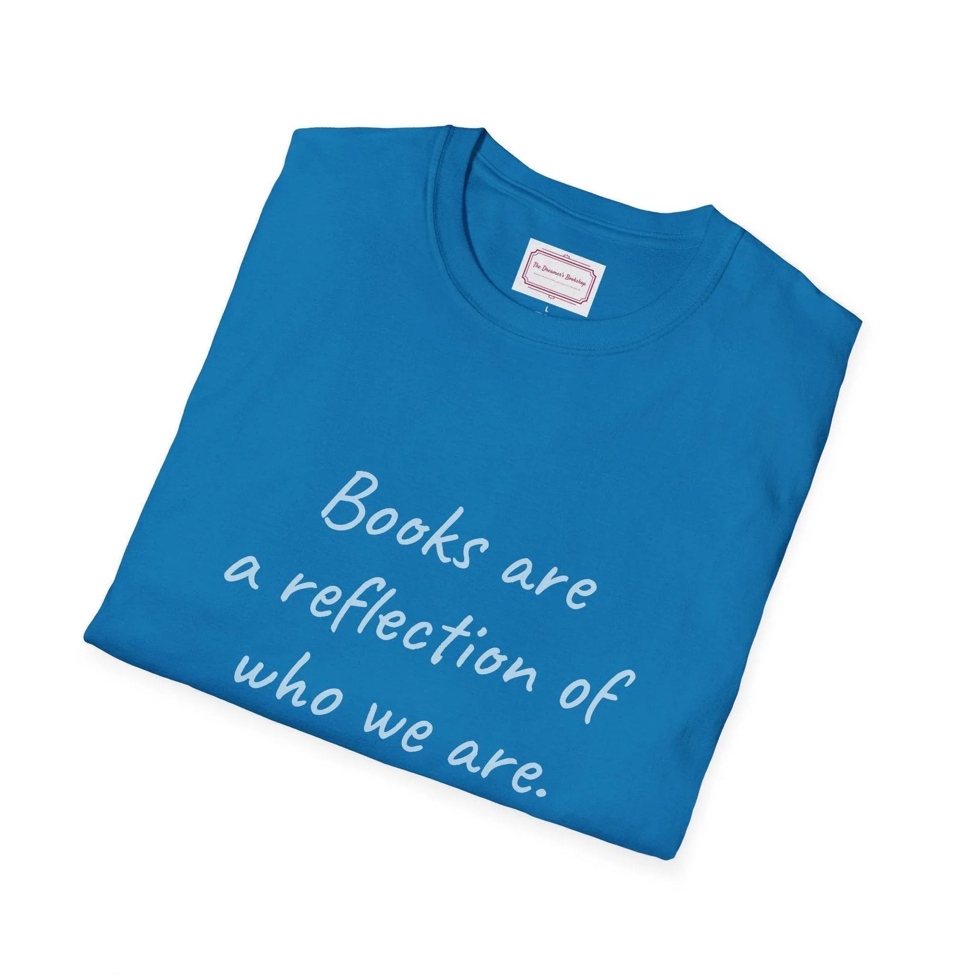 Books Are Reflection Unisex Softstyle T-Shirt - Literary Quote Tee - The Dreamer's Bookshop.
