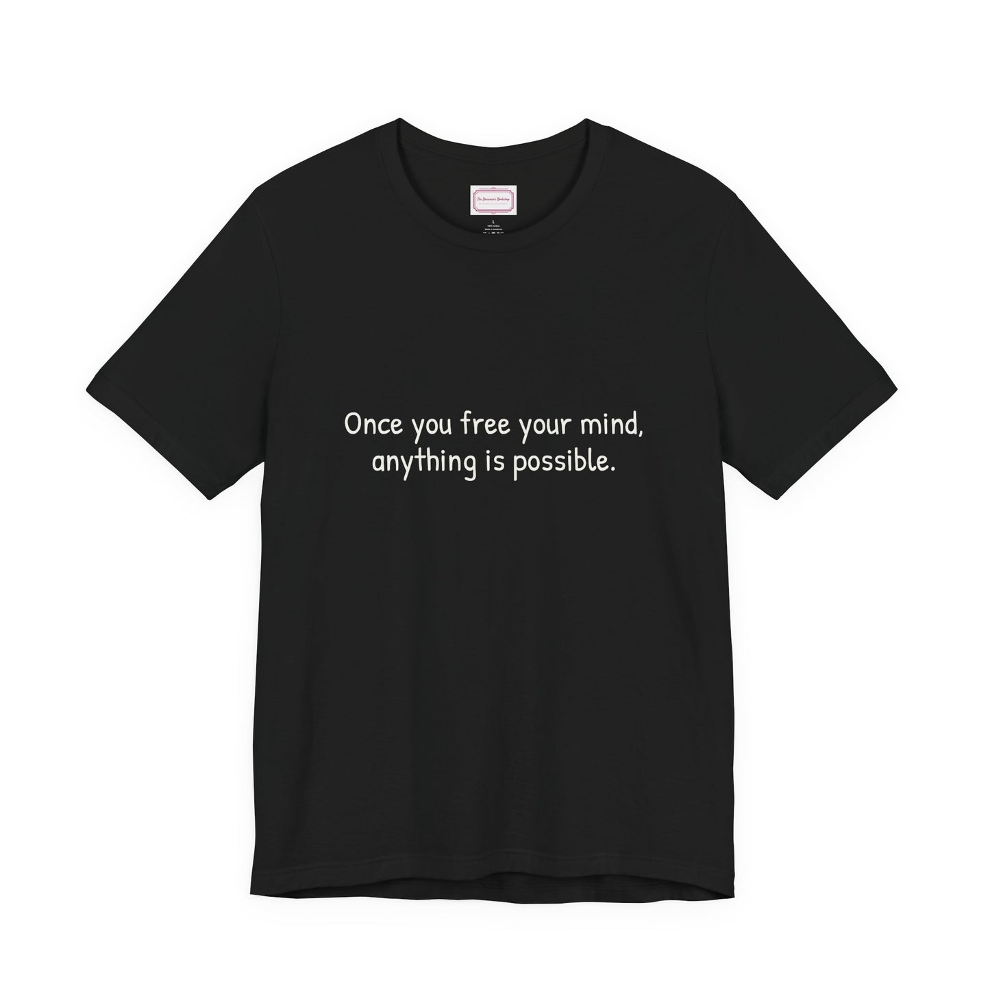 Inspirational Unisex T-shirt - Once you Free
