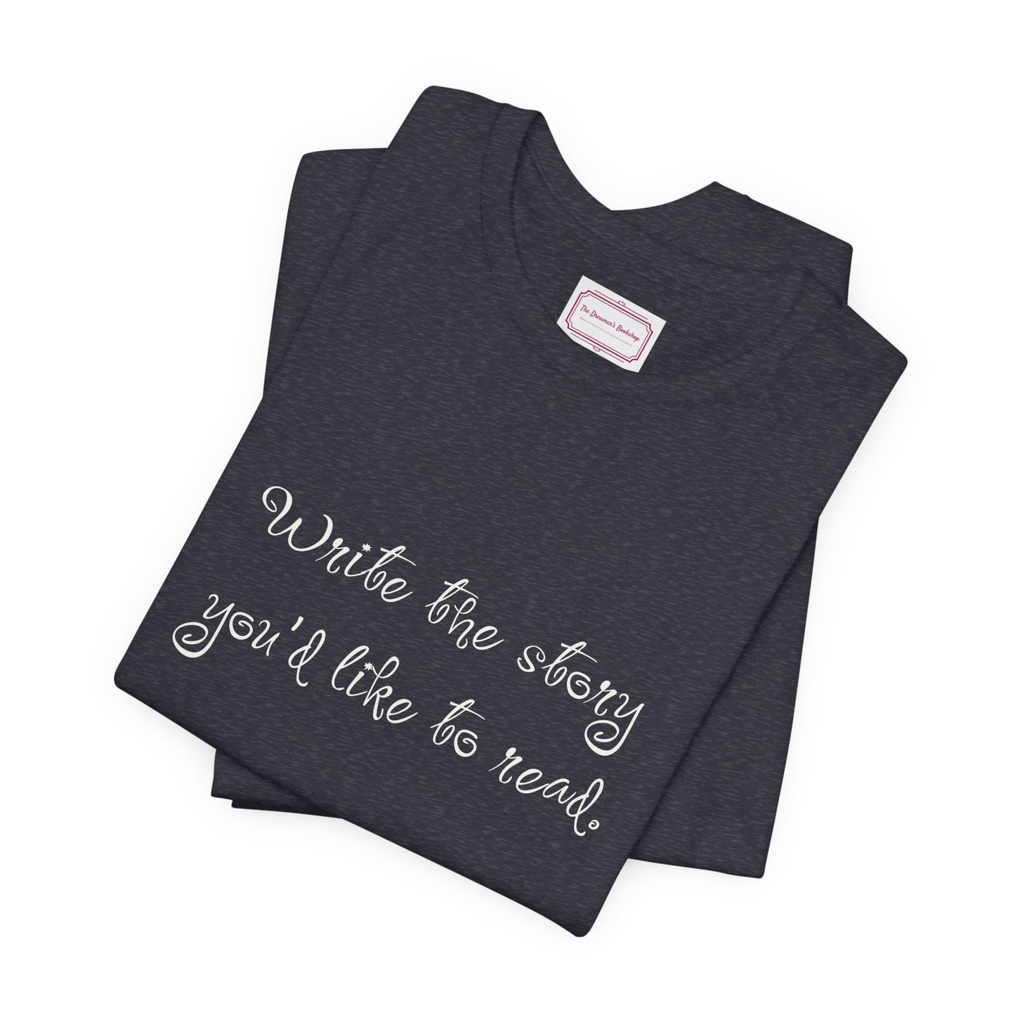 Inspirational Unisex T-shirt - Write the Story