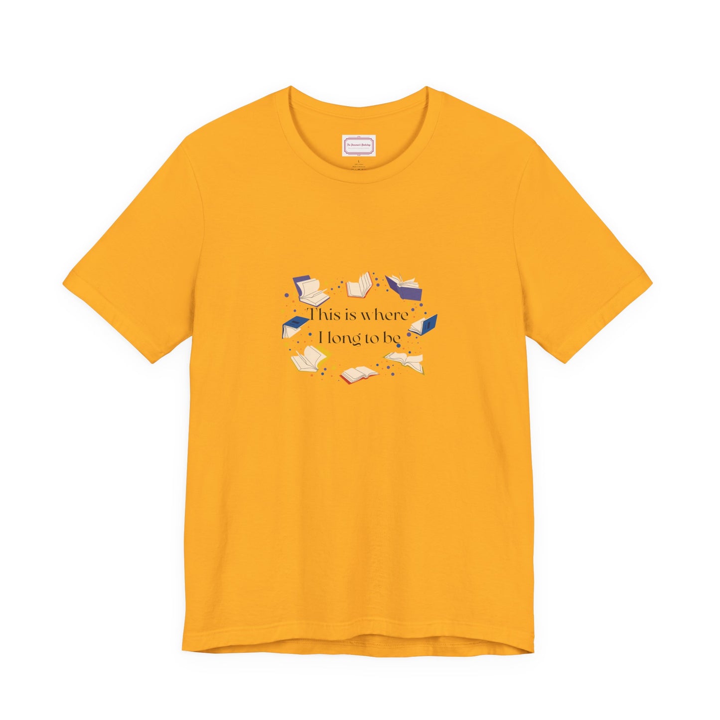 Inspirational Unisex T-shirt - Where I Long to Be