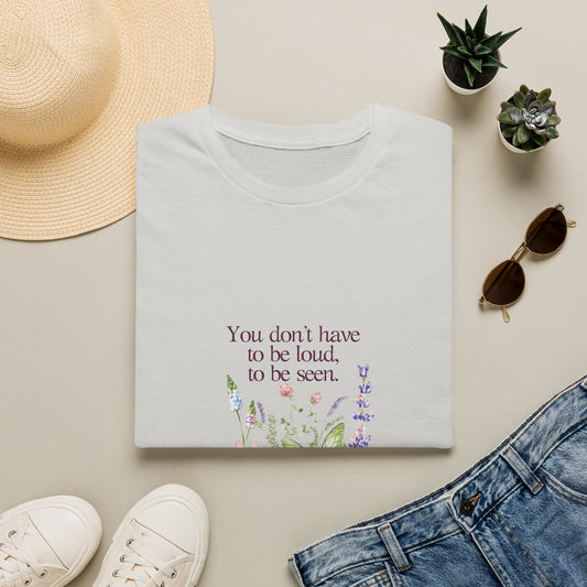 Unisex Softstyle T-Shirt - Don't have to be loud