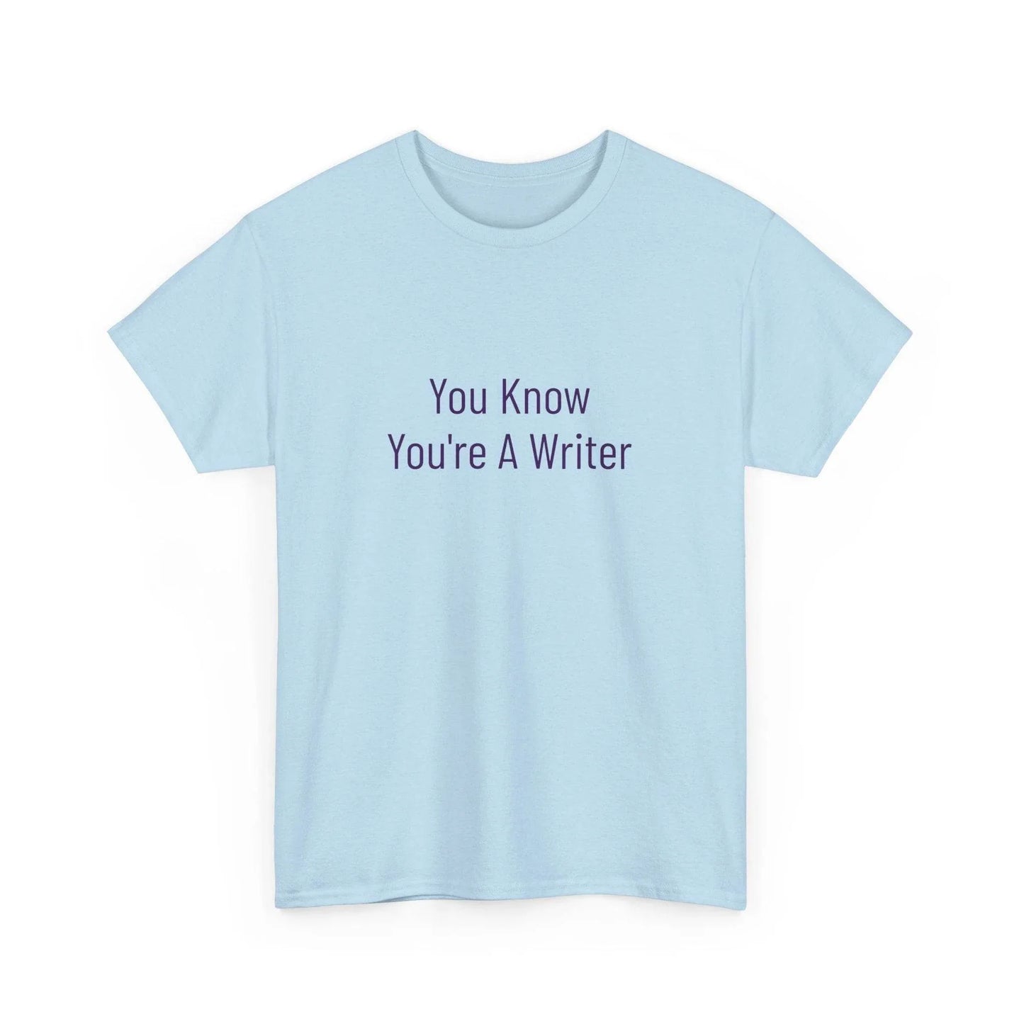 You Know - Unisex Heavy Cotton Tee - Creative Apparel - The Dreamer's Bookshop.