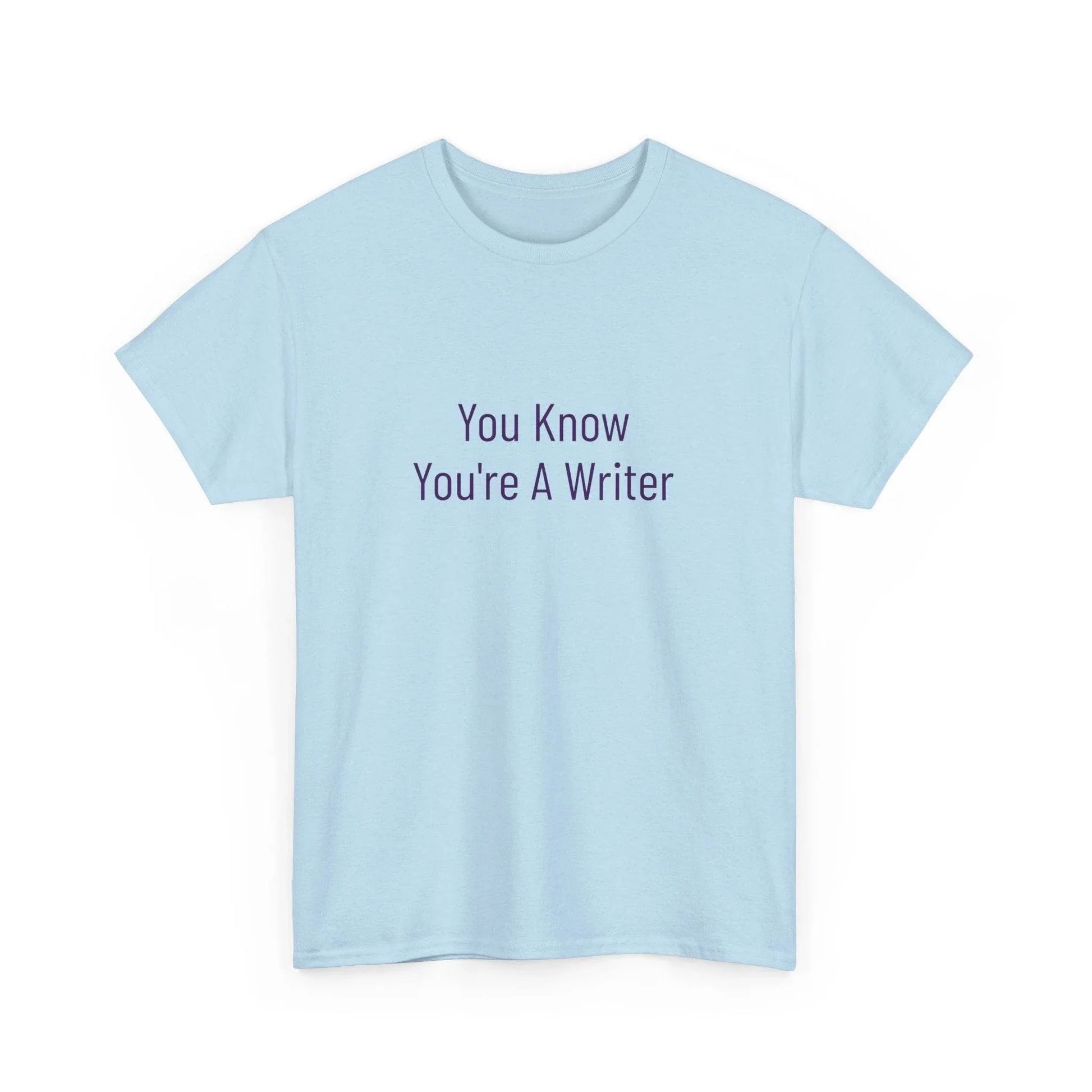 You Know - Unisex Heavy Cotton Tee - Creative Apparel - The Dreamer's Bookshop.