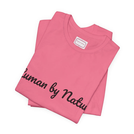 Inspirational Unisex T-shirt - Human by Nature