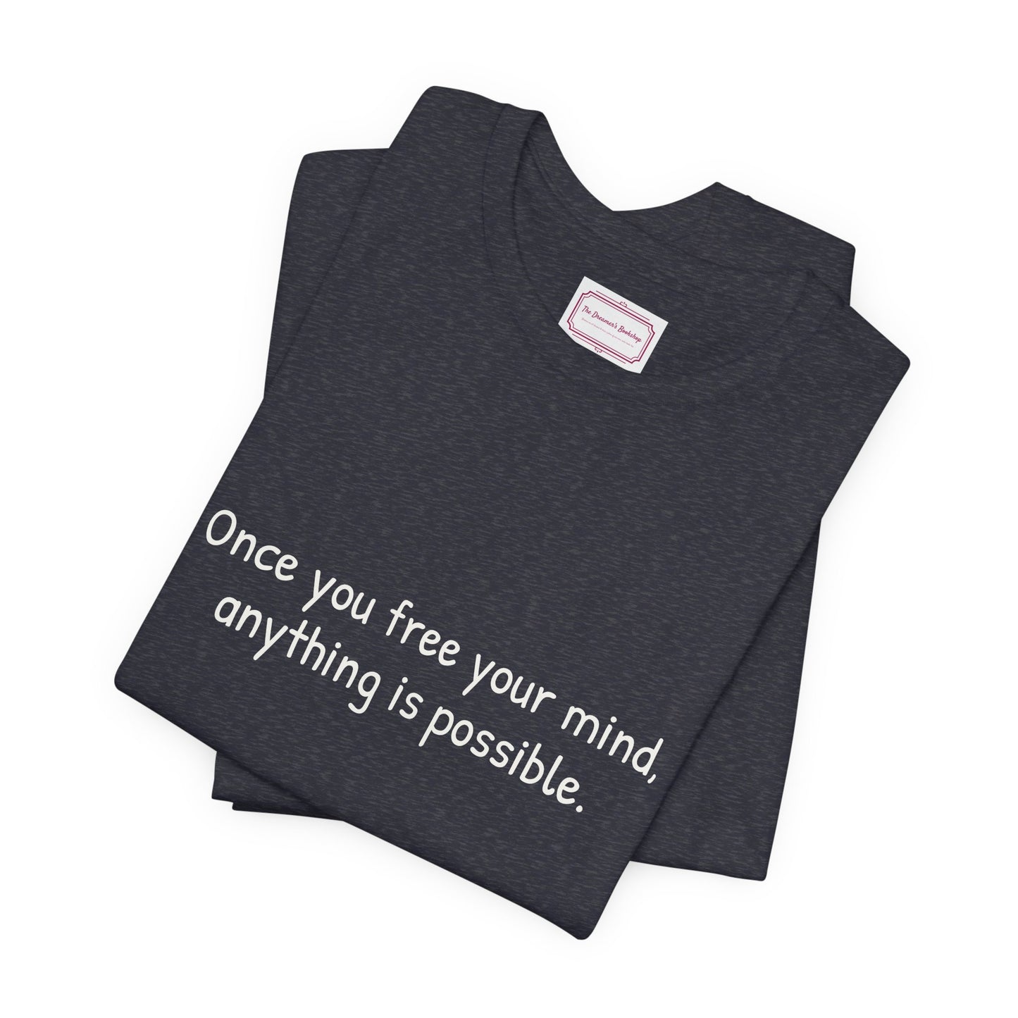 Inspirational Unisex T-shirt - Once you Free