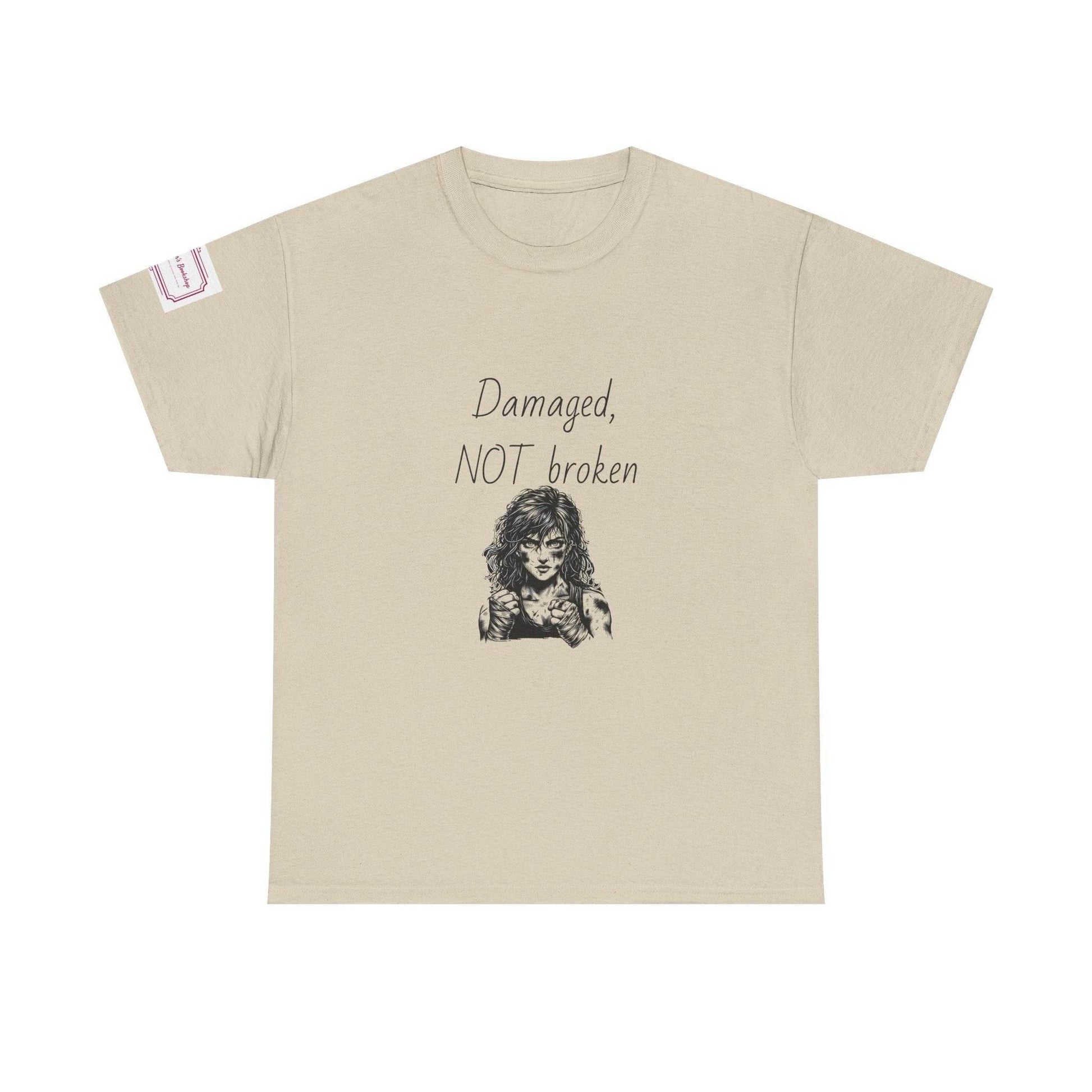 Damaged, NOT broken - Inspirational Unisex Heavy Cotton Tee - The Dreamer's Bookshop.