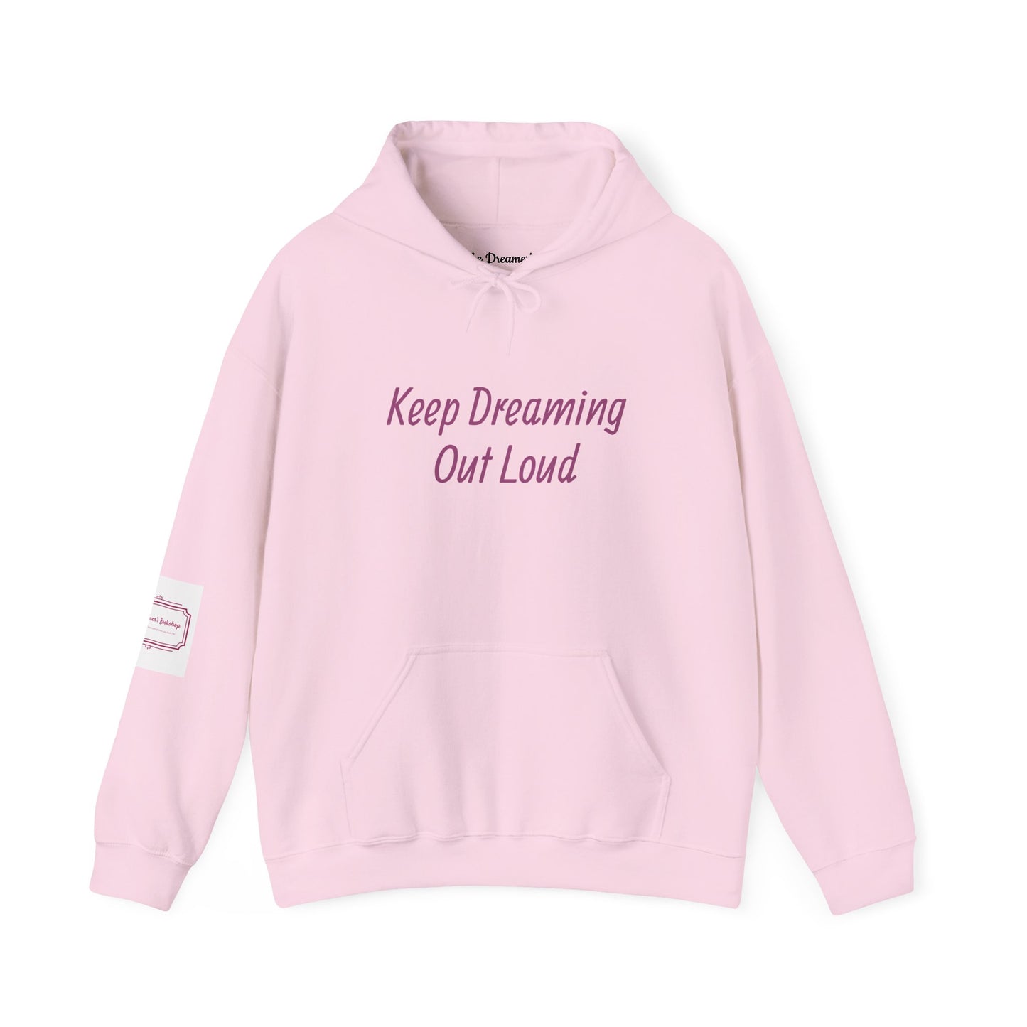 Keep Dreaming - Unisex Hooded Sweatshirt - Cozy Literary Apparel