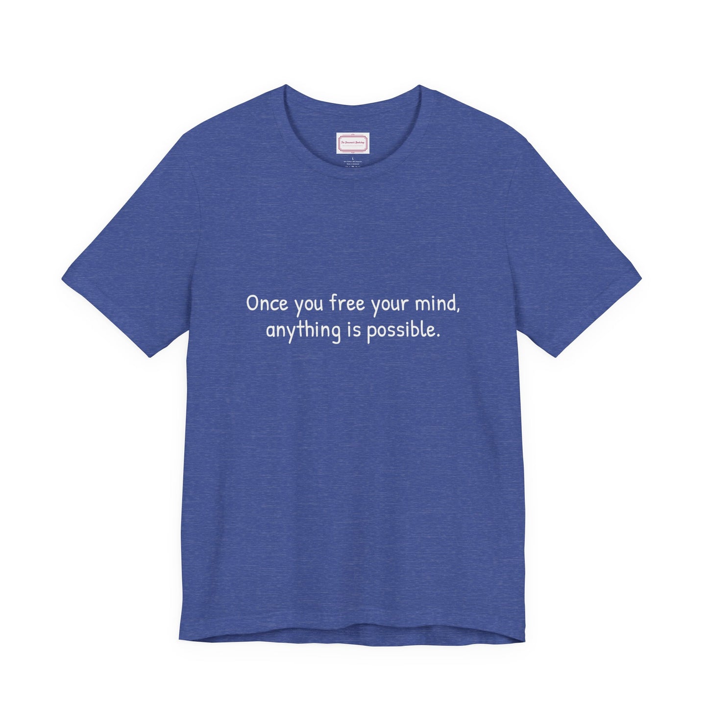 Inspirational Unisex T-shirt - Once you Free