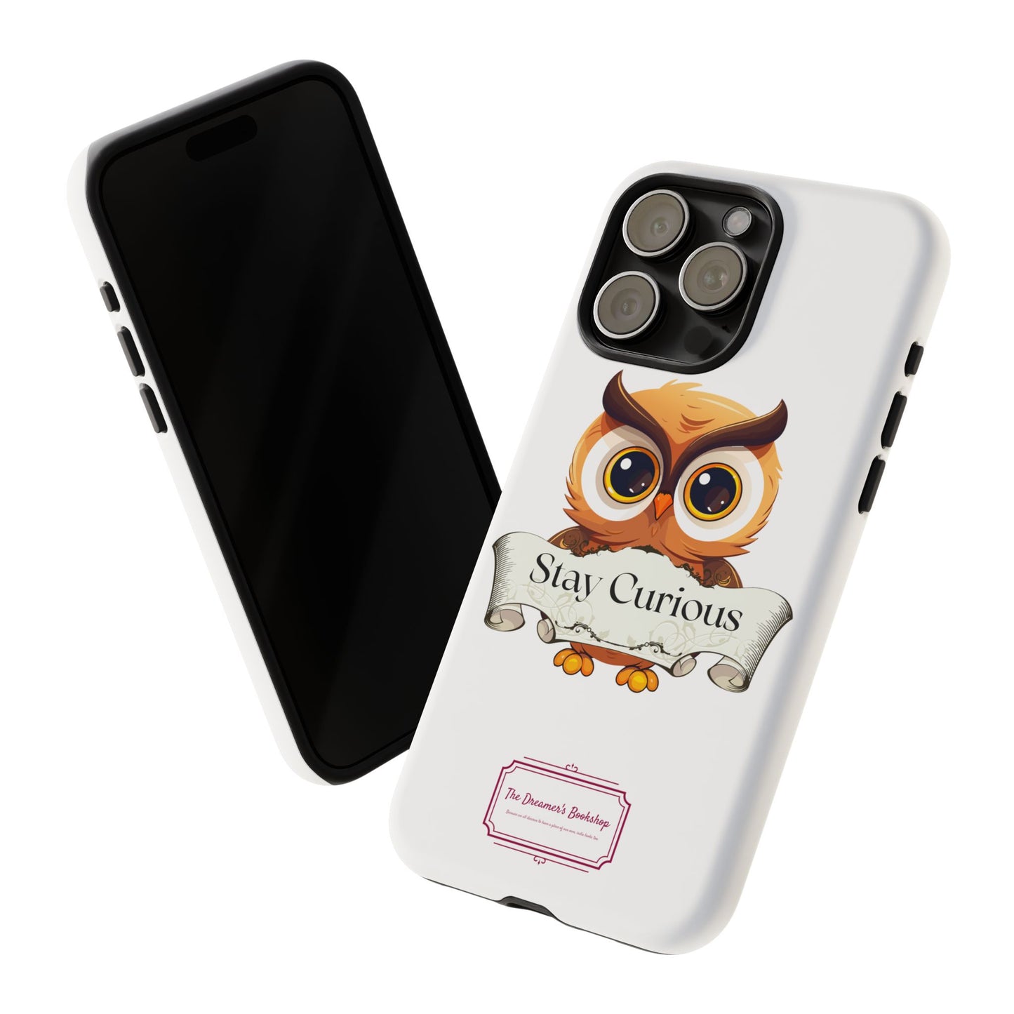 Inspired Phone Case with Stay Curious - The Dreamer's Bookshop Design