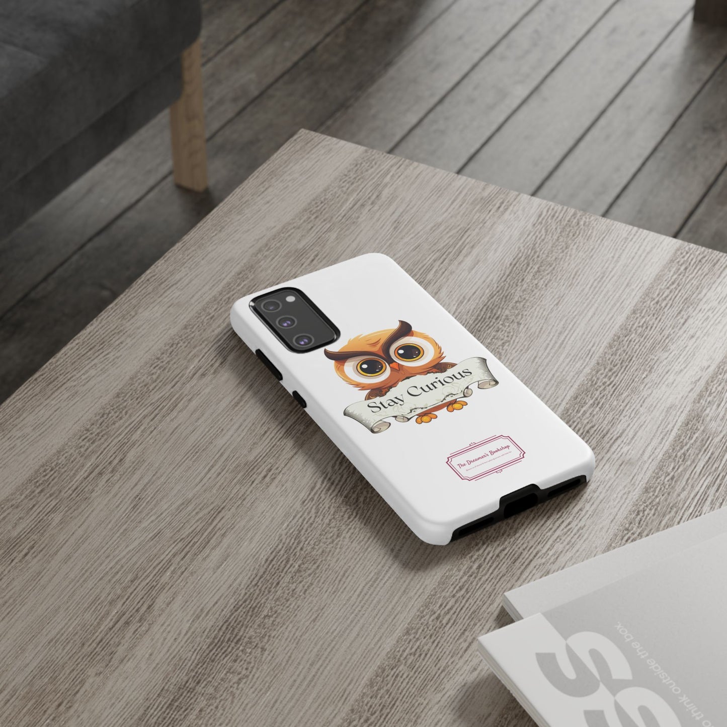 Inspired Phone Case with Stay Curious - The Dreamer's Bookshop Design