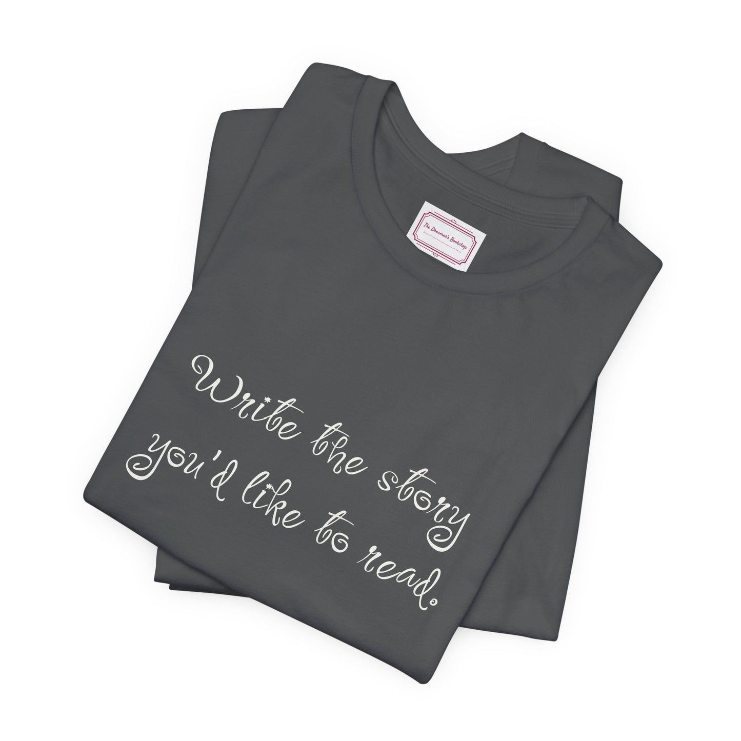 Inspirational Unisex T-shirt - Write the Story