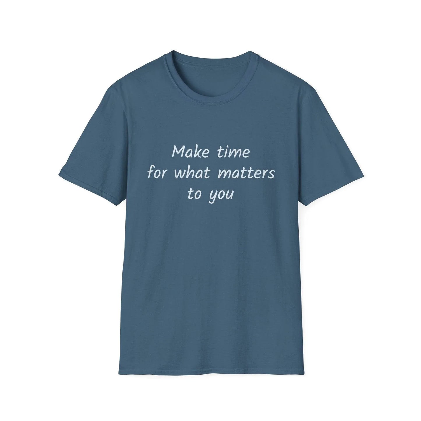 Inspirational Quote Unisex Softstyle T-Shirt - Make Time - The Dreamer's Bookshop.