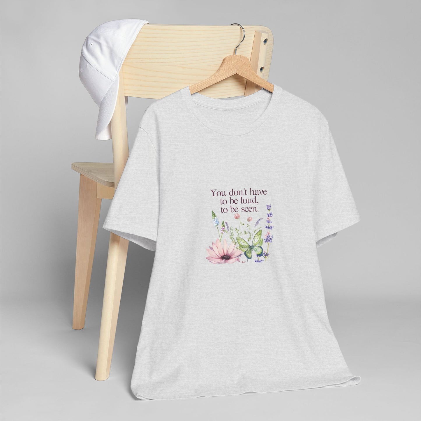 Unisex Jersey T-Shirt - Don't have to be loud