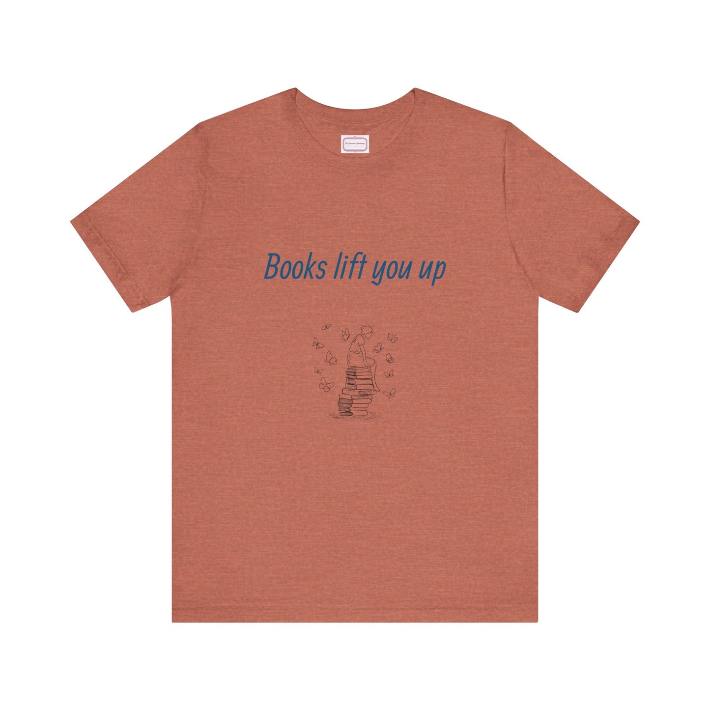 Inspirational Unisex T-shirt - Books Lift You Up