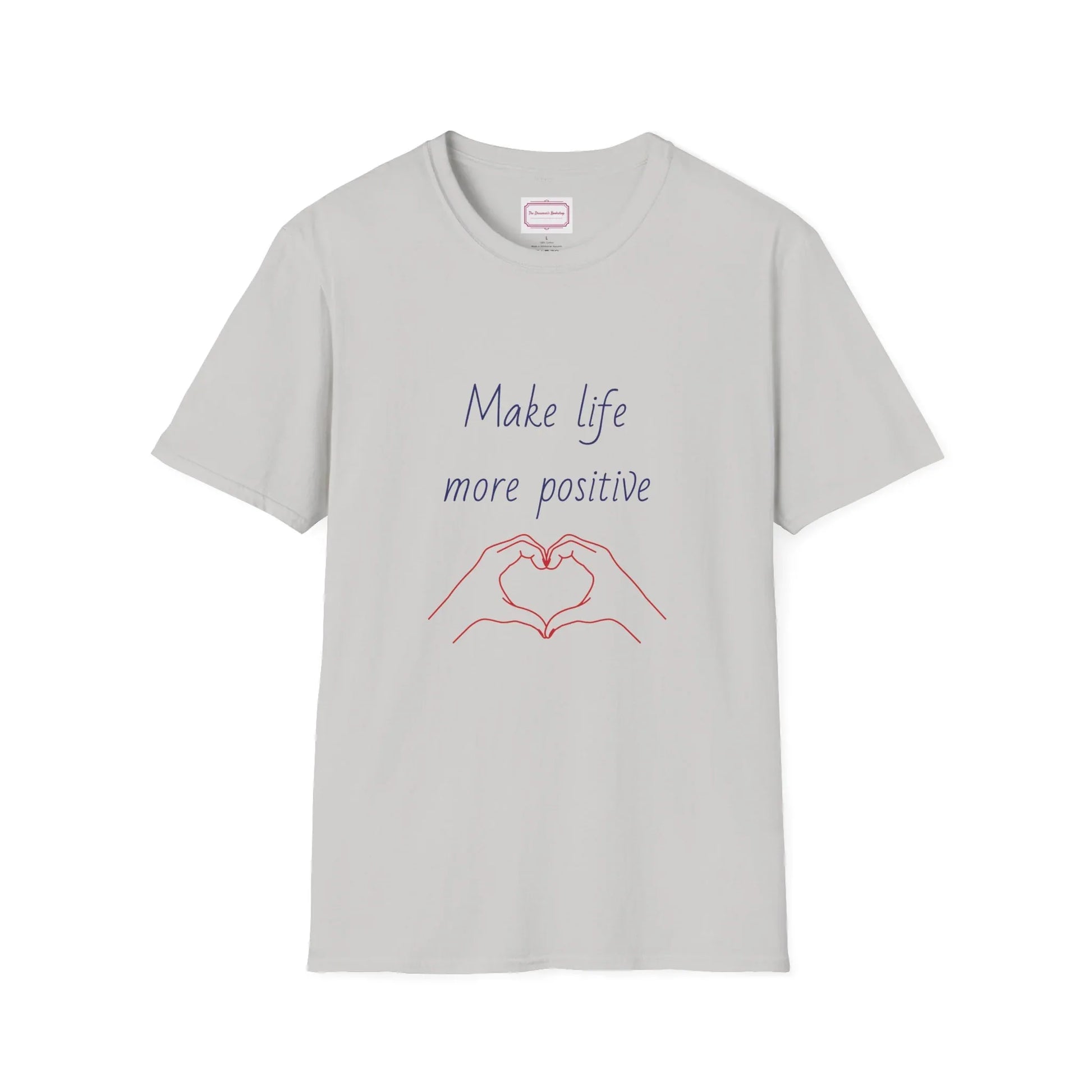 Motivational Unisex Softstyle T-Shirt - "Make Life More Positive" - The Dreamer's Bookshop.