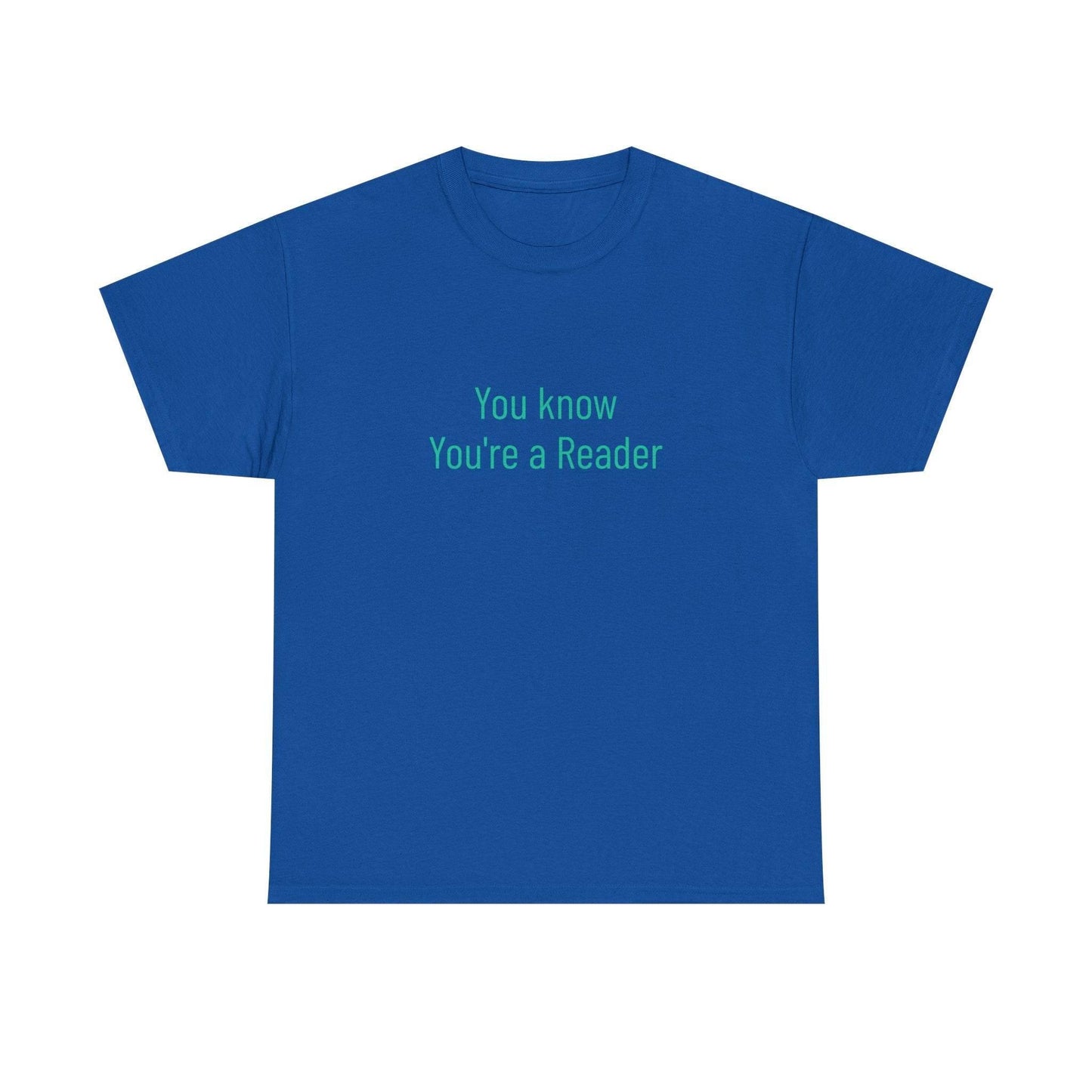 You Know - Unisex Heavy Cotton Tee - Creative Apparel - The Dreamer's Bookshop.