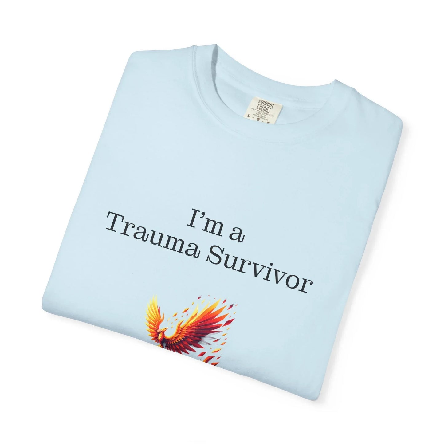 Trauma Survivor Unisex Garment-Dyed T-Shirt - Empowering Supportive Apparel - The Dreamer's Bookshop.