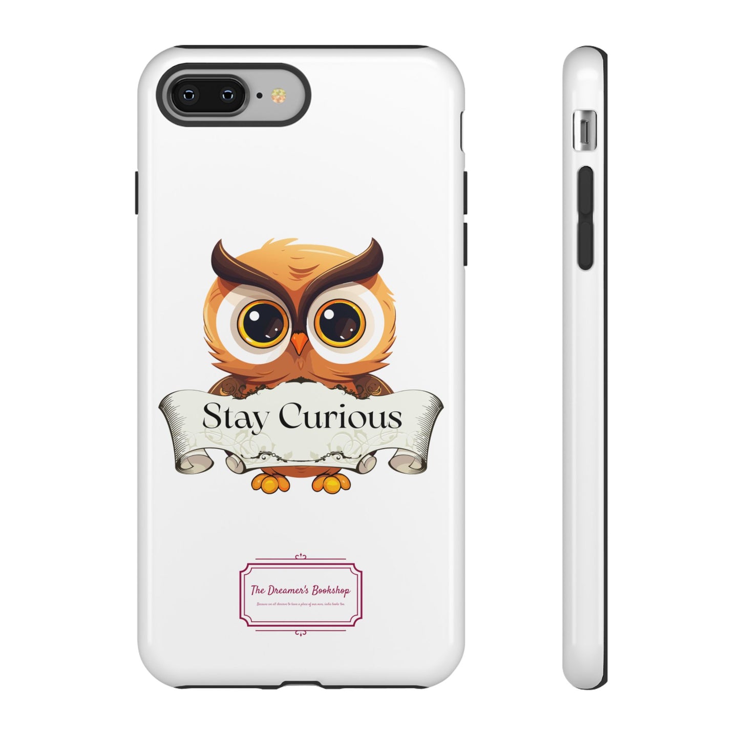Inspired Phone Case with Stay Curious - The Dreamer's Bookshop Design