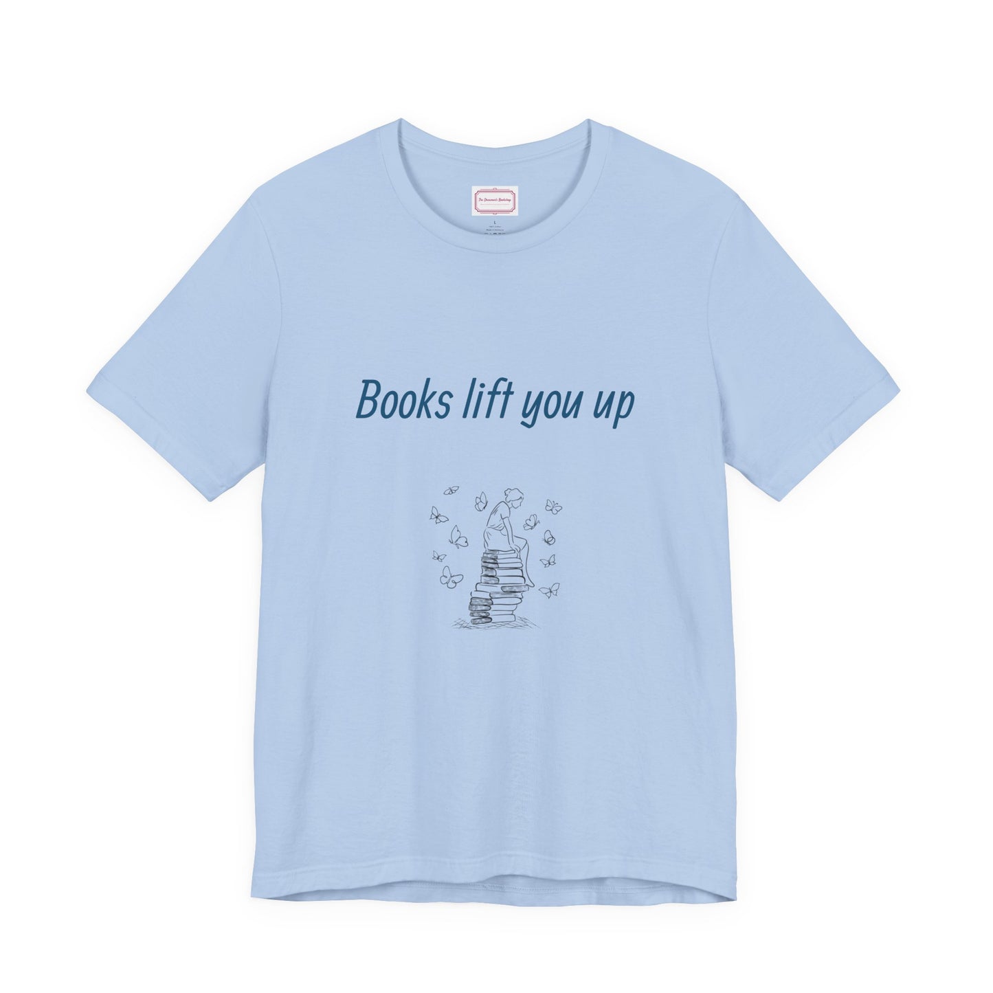 Inspirational Unisex T-shirt - Books Lift You Up