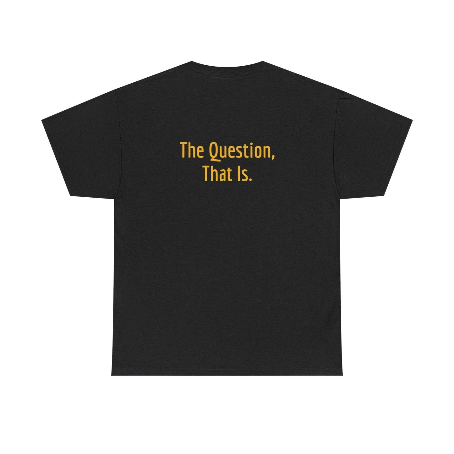 To Ask - Unisex Heavy Cotton Tee - Creative Apparel - The Dreamer's Bookshop.