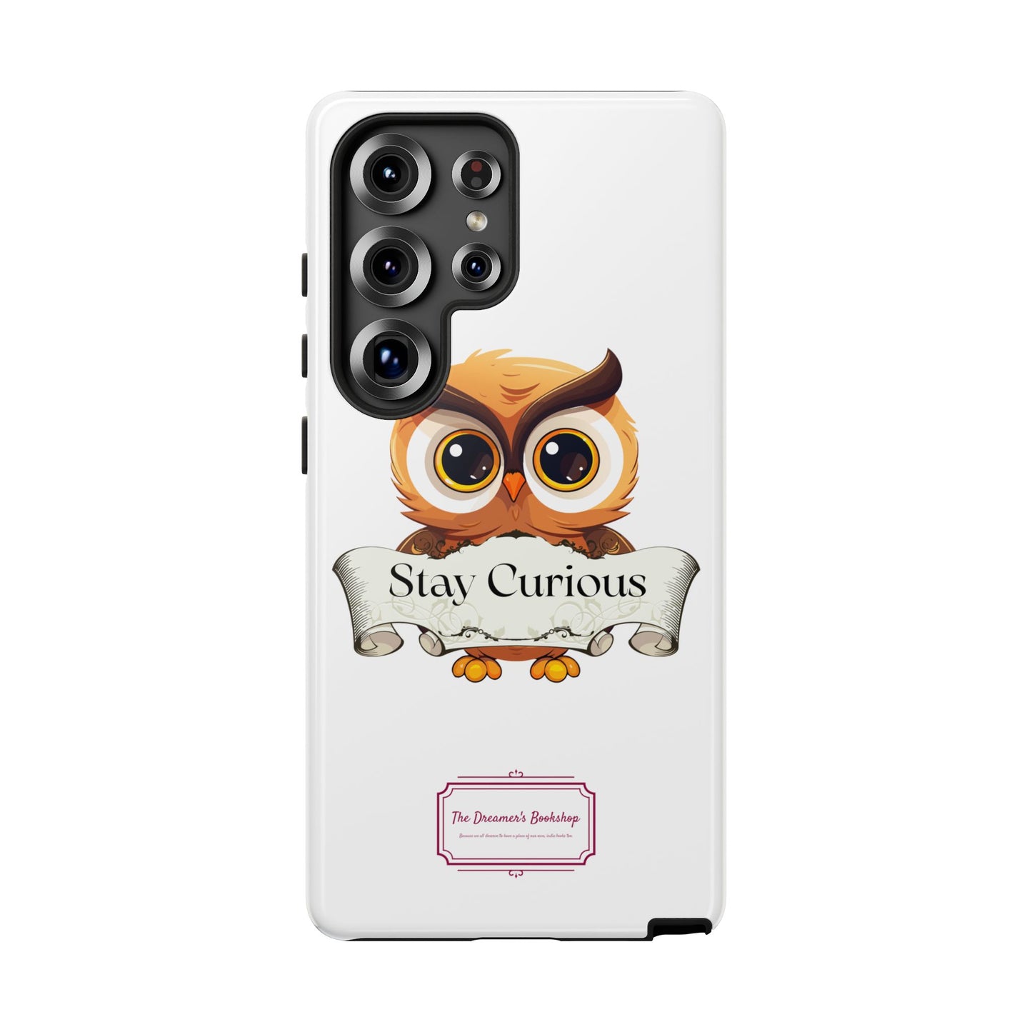 Inspired Phone Case with Stay Curious - The Dreamer's Bookshop Design