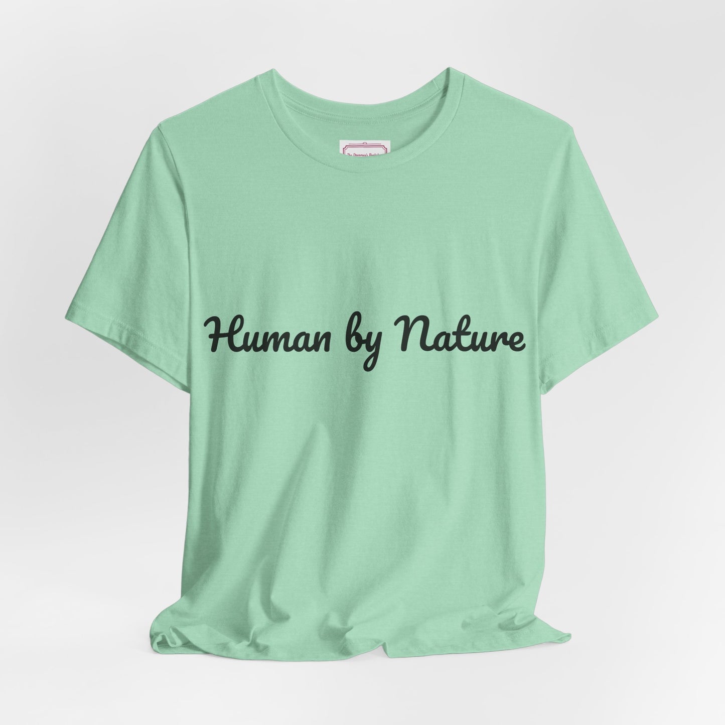 Inspirational Unisex T-shirt - Human by Nature