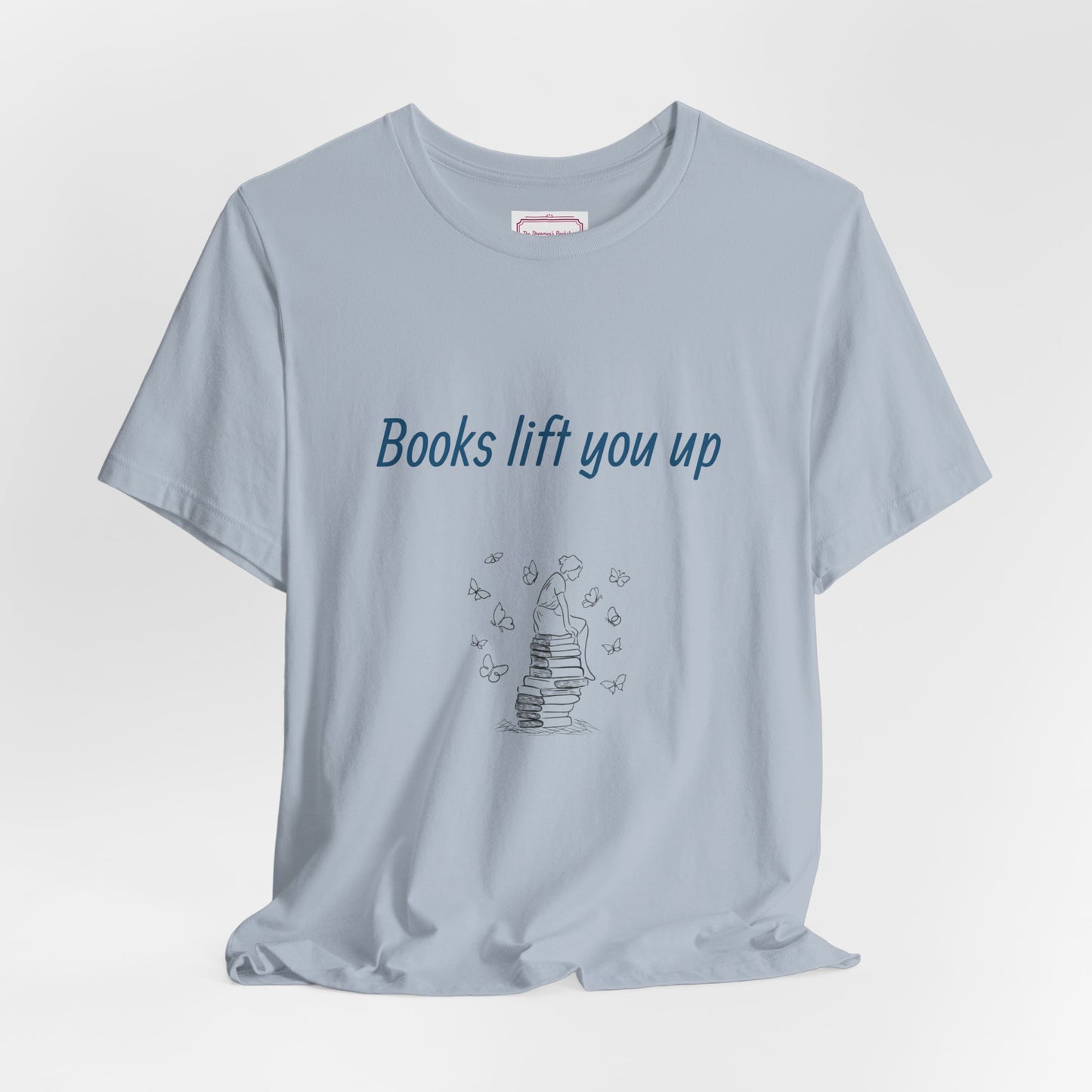 Inspirational Unisex T-shirt - Books Lift You Up
