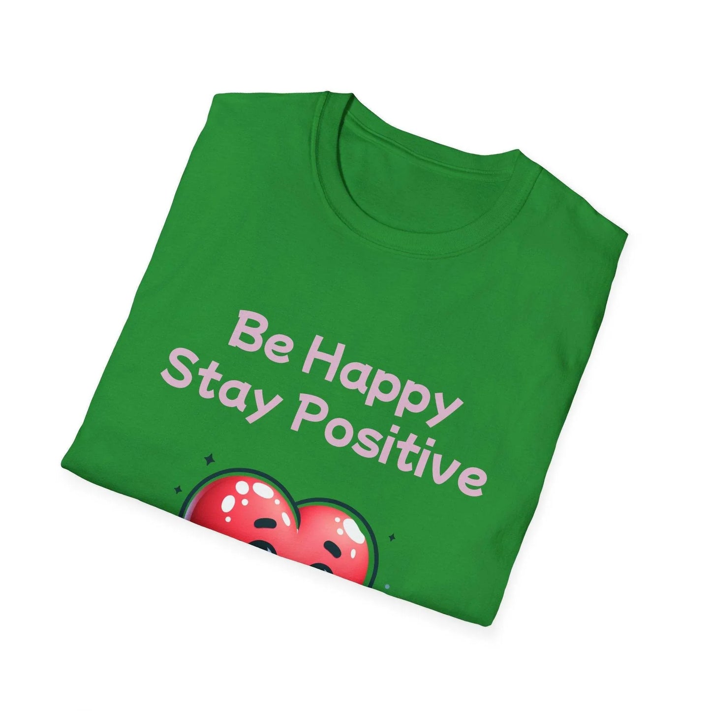 Be Happy Stay Positive Unisex Softstyle T-Shirt - Cheerful Heart Design - The Dreamer's Bookshop.