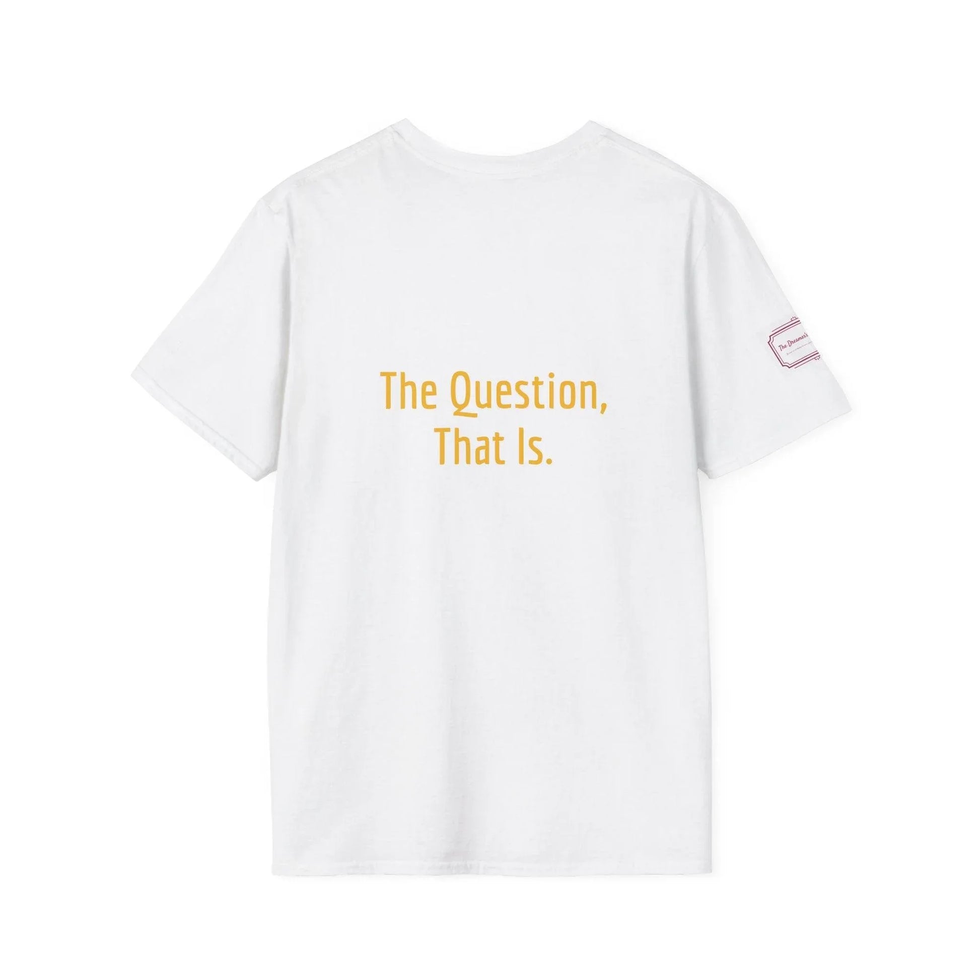Inspirational Unisex Softstyle T-Shirt - 'To Ask' Philosophical Design - The Dreamer's Bookshop.