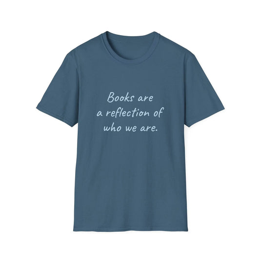 Books Are A Reflection T-Shirt – Unisex Softstyle Tee for Book Lovers - The Dreamer's Bookshop.