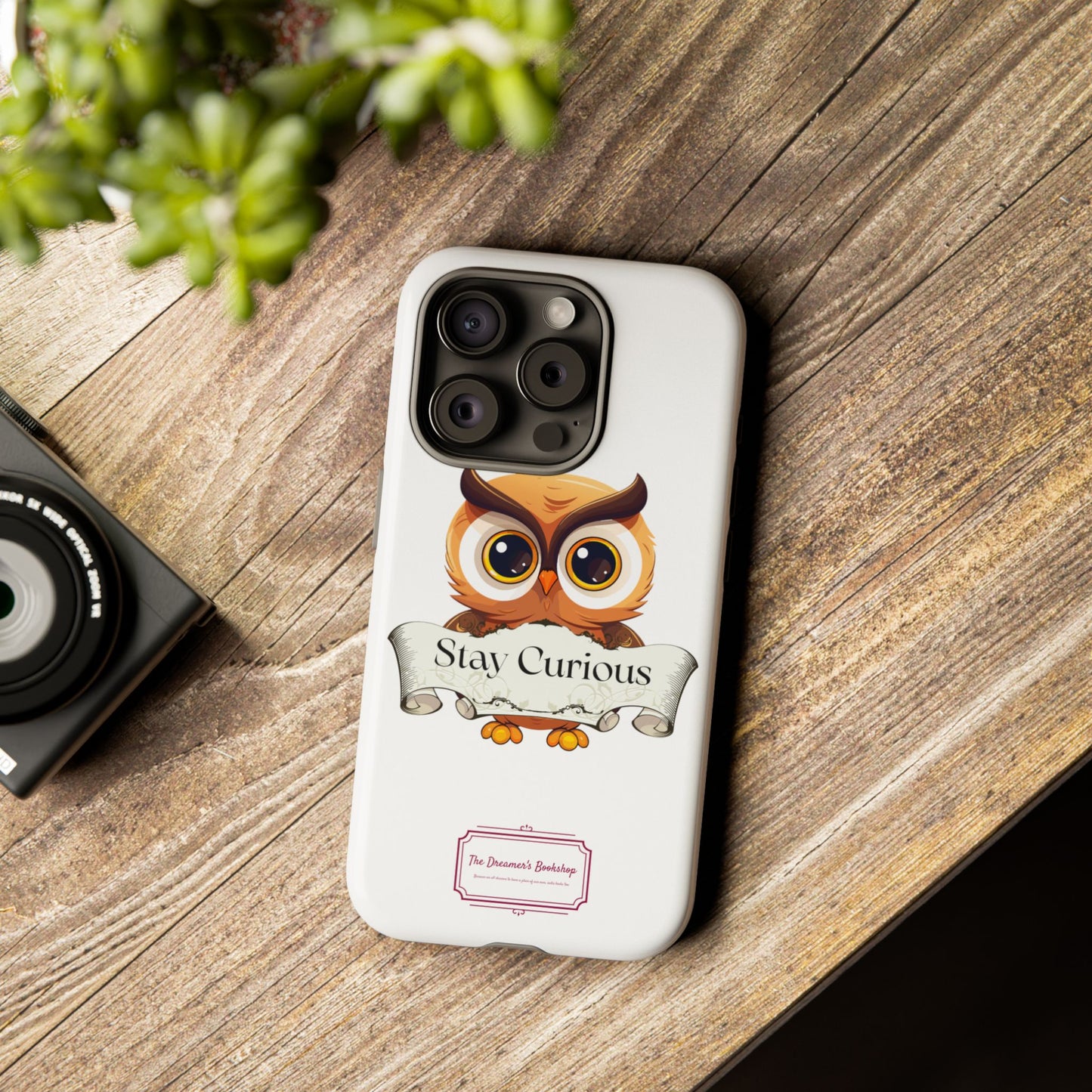 Inspired Phone Case with Stay Curious - The Dreamer's Bookshop Design