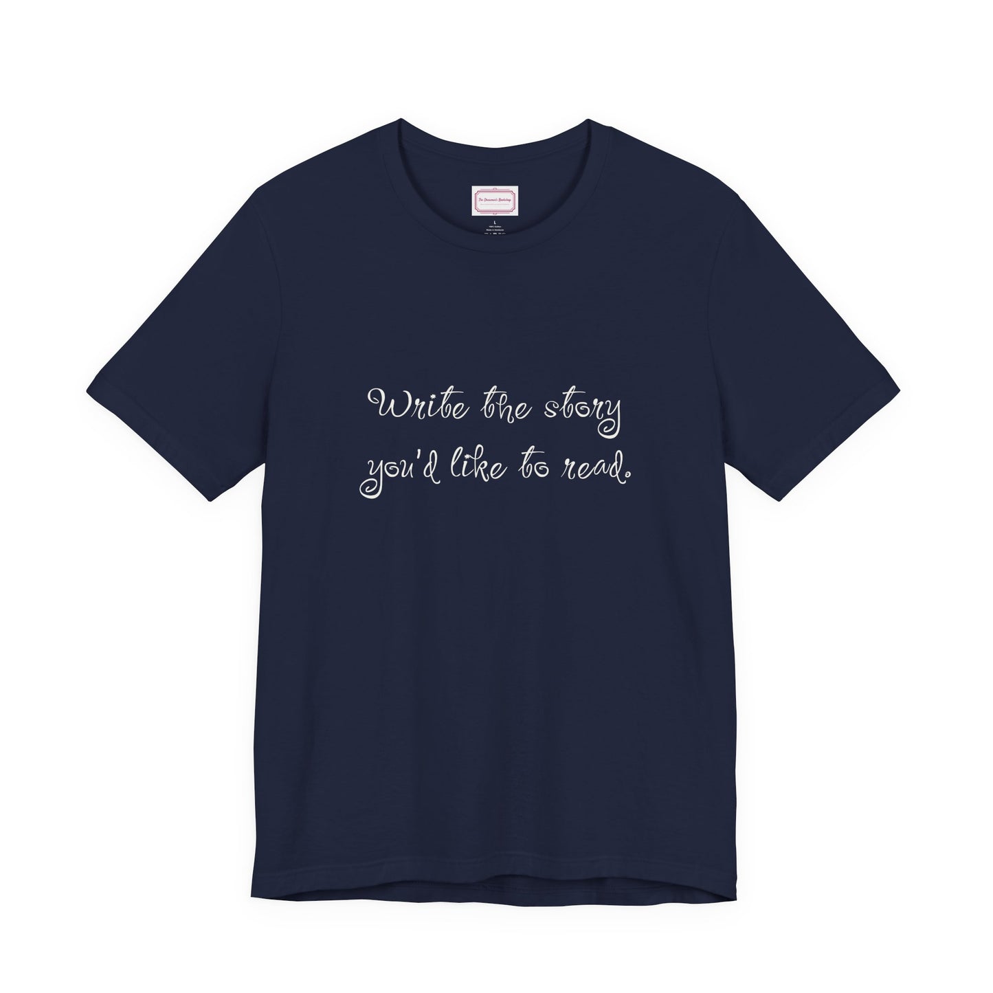 Inspirational Unisex T-shirt - Write the Story