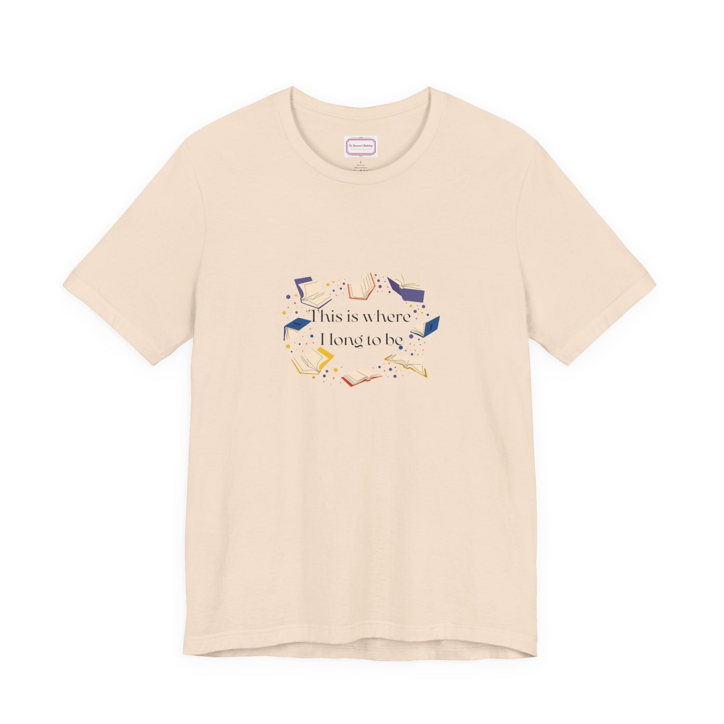 Inspirational Unisex T-shirt - Where I Long to Be