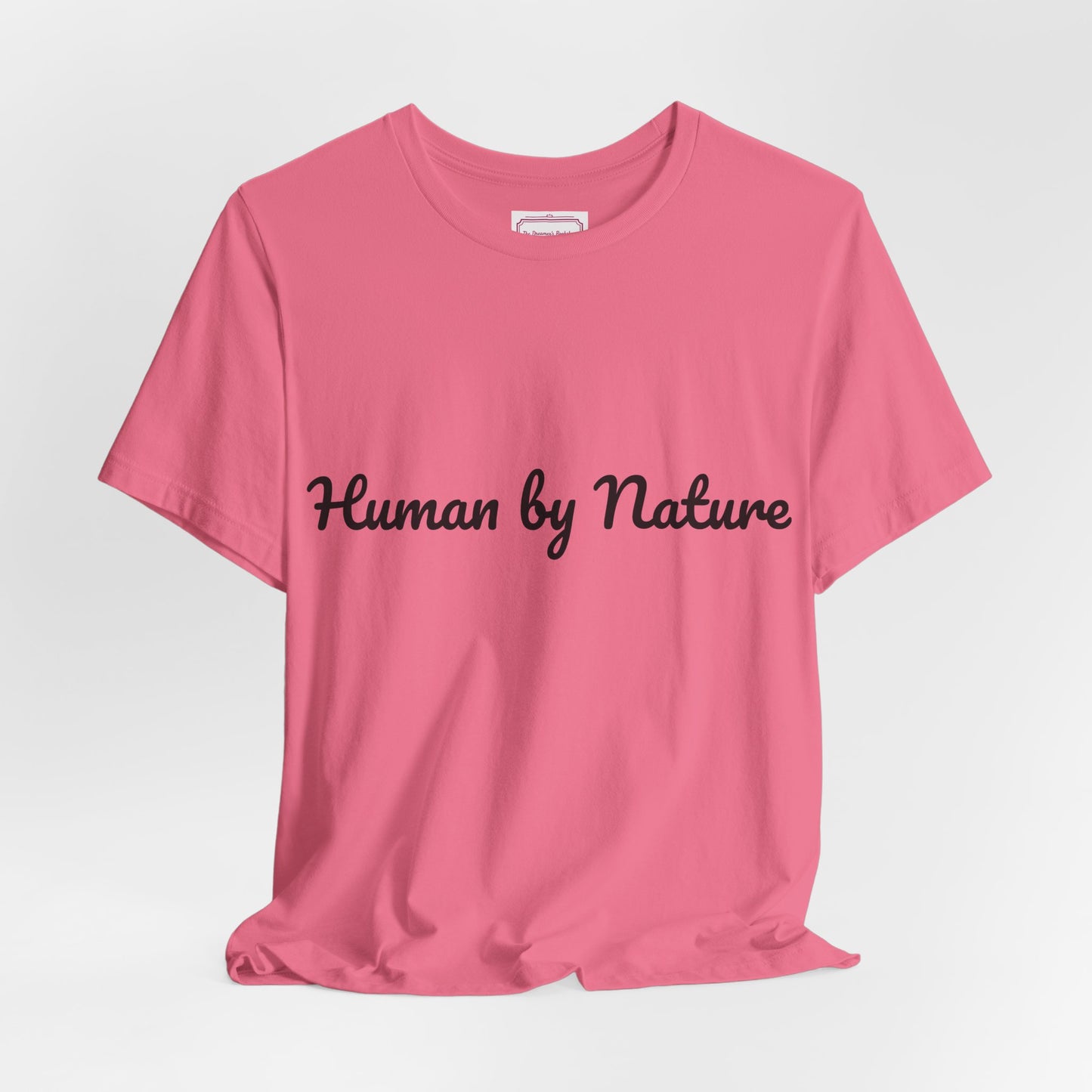 Inspirational Unisex T-shirt - Human by Nature