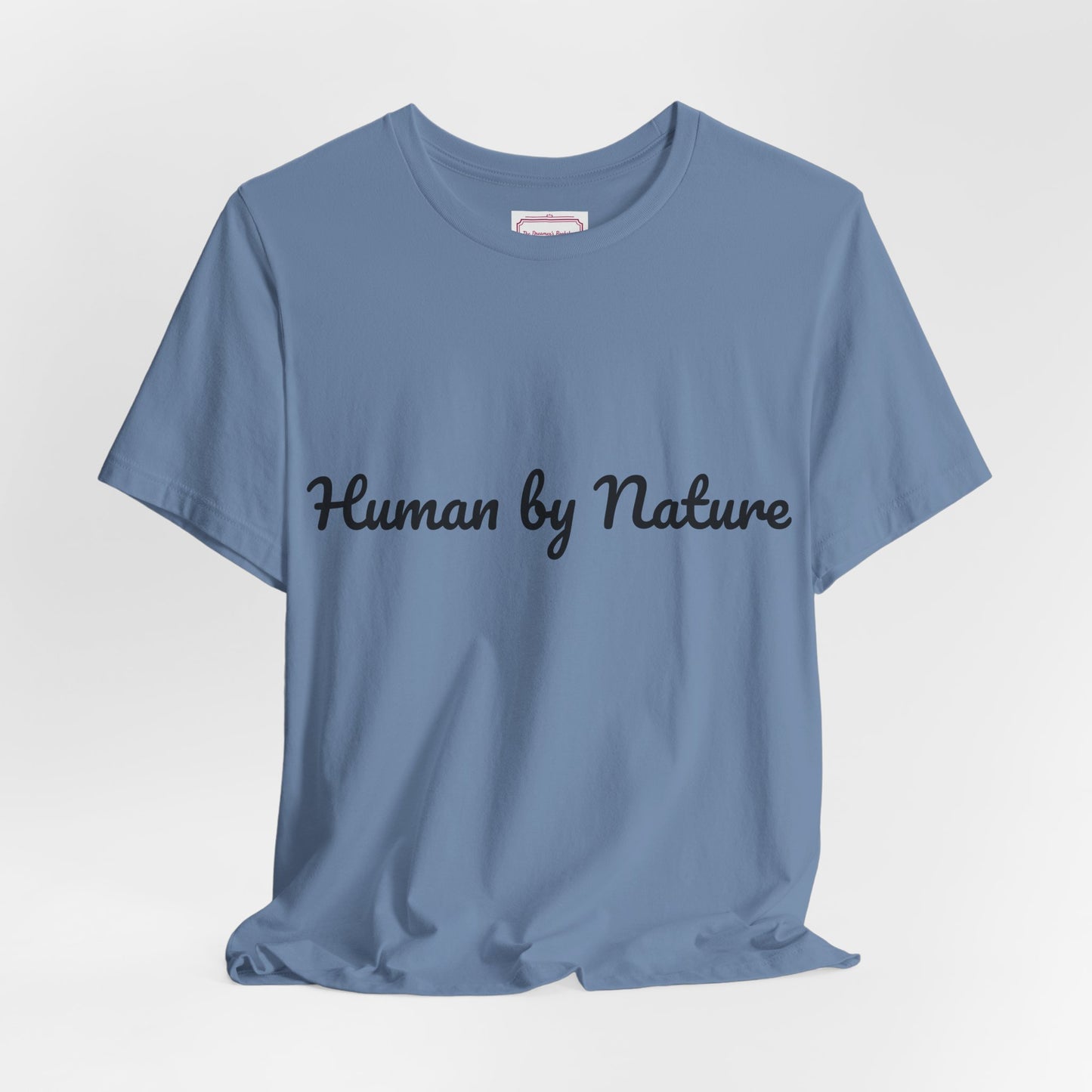 Inspirational Unisex T-shirt - Human by Nature