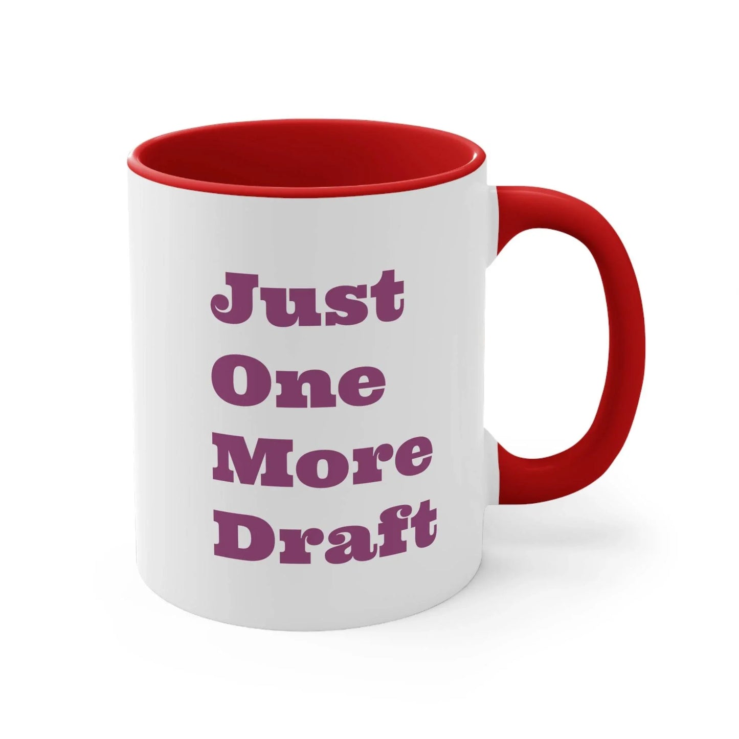 Funny Colorful Accent Mug - 11oz Just One More Draft Coffee Cup - The Dreamer's Bookshop.