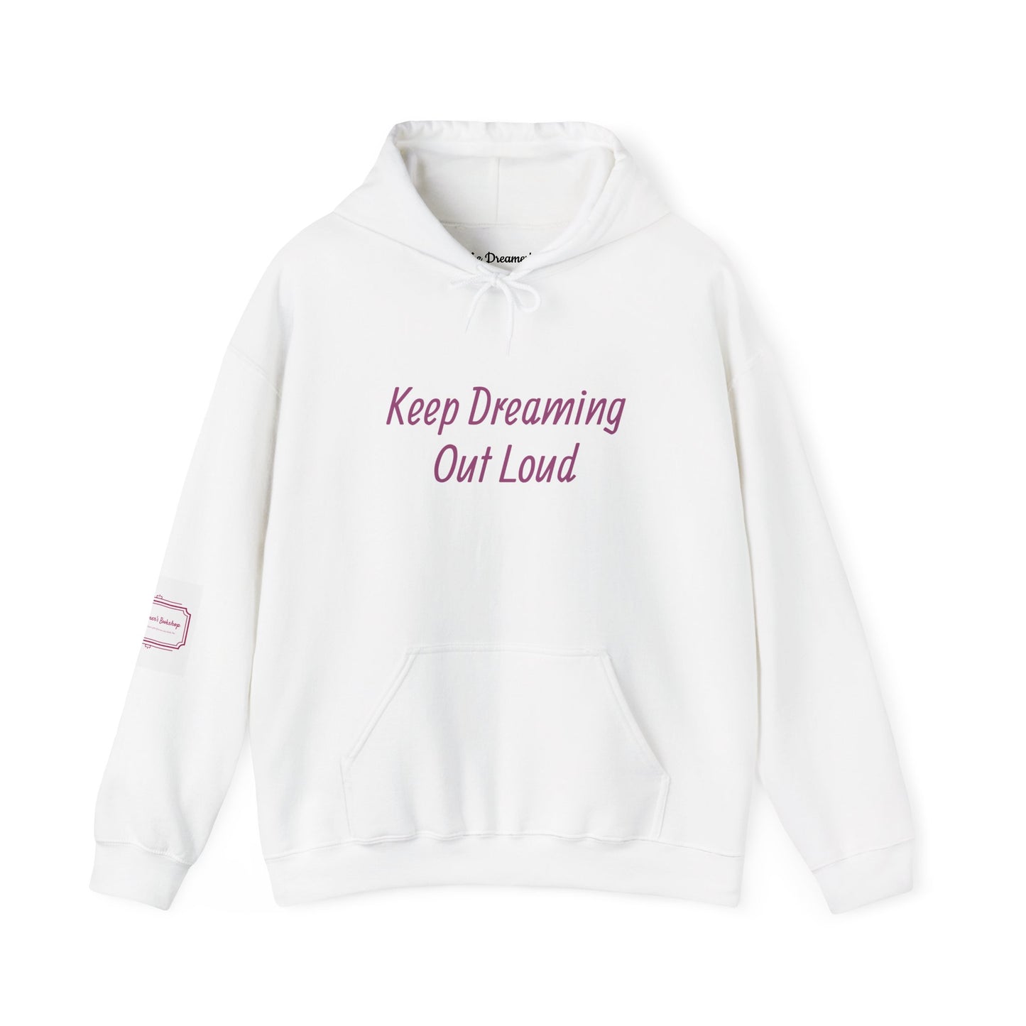 Keep Dreaming - Unisex Hooded Sweatshirt - Cozy Literary Apparel