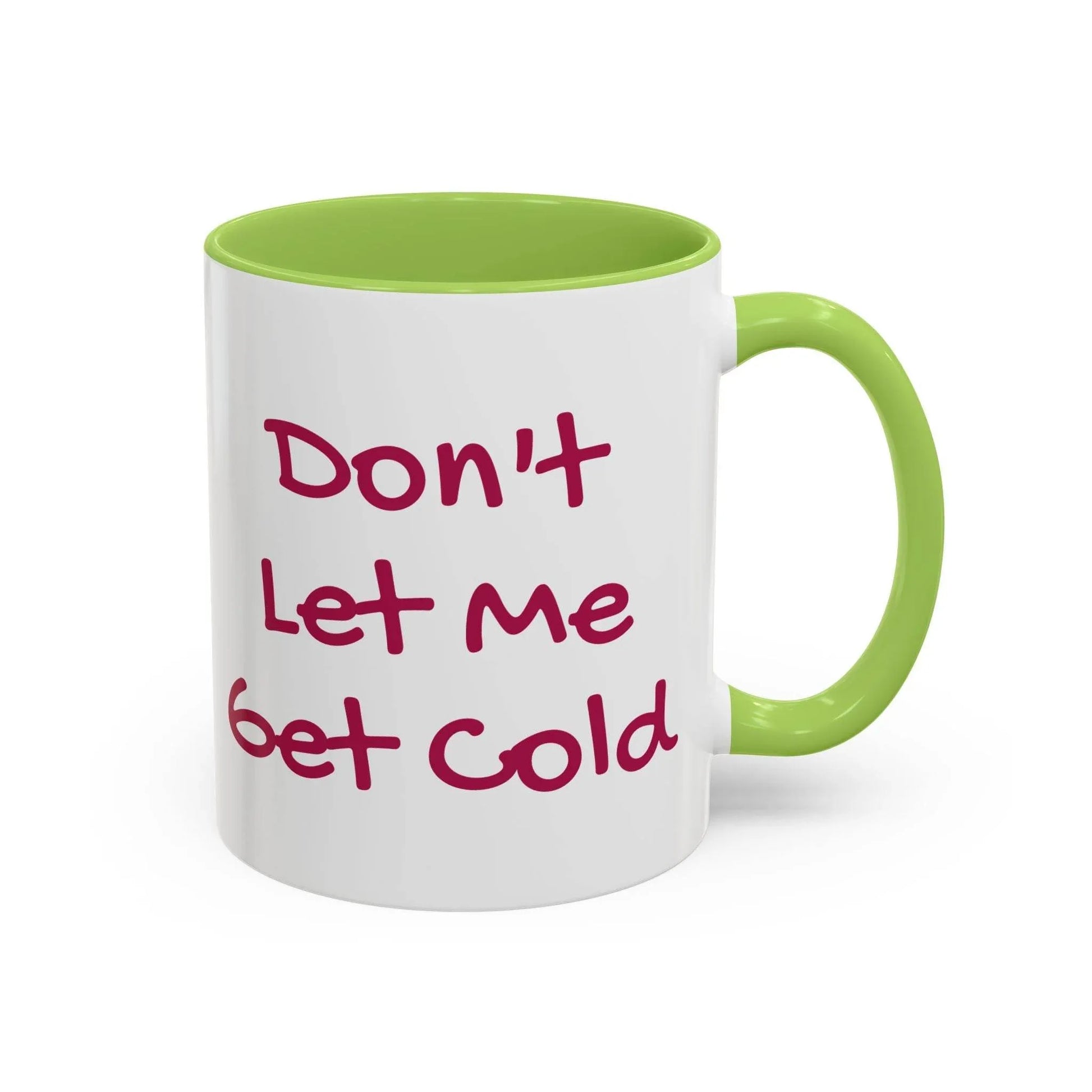 Funny Accent Coffee Mug - 'Don't Let Me Get Cold' - Perfect Gift for Coffee Lovers - The Dreamer's Bookshop.