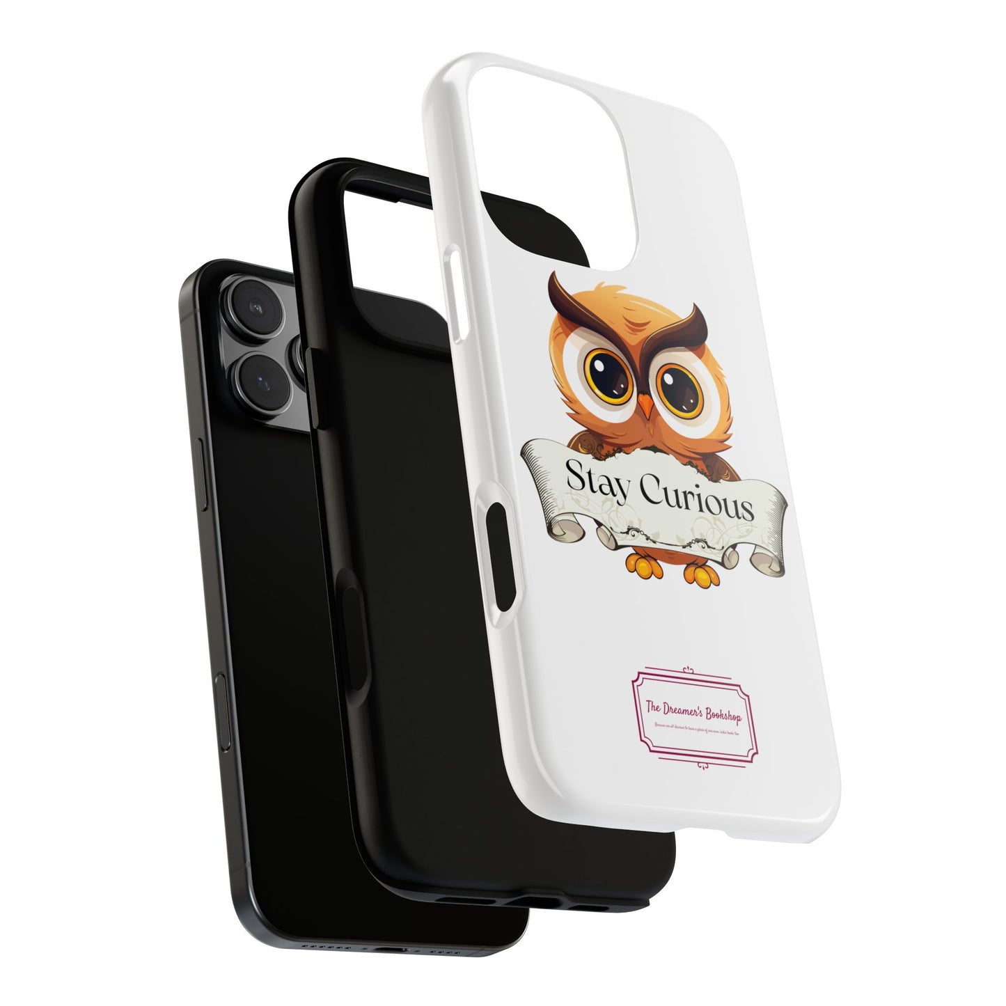 Inspired Phone Case with Stay Curious - The Dreamer's Bookshop Design