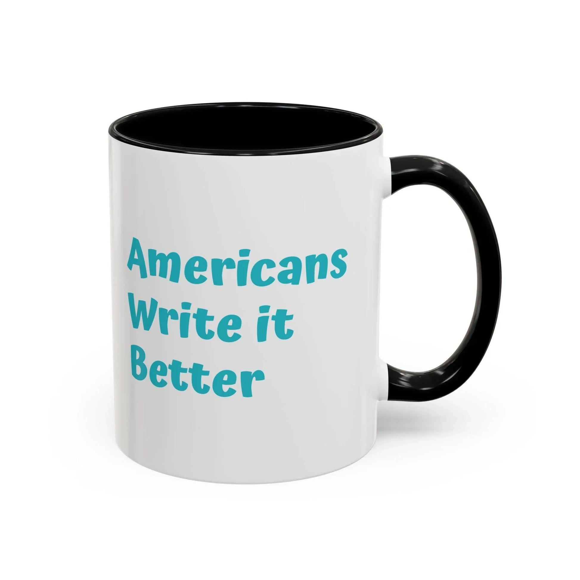 Americans Write it Better Coffee Mug - 11oz & 15oz - The Dreamer's Bookshop.