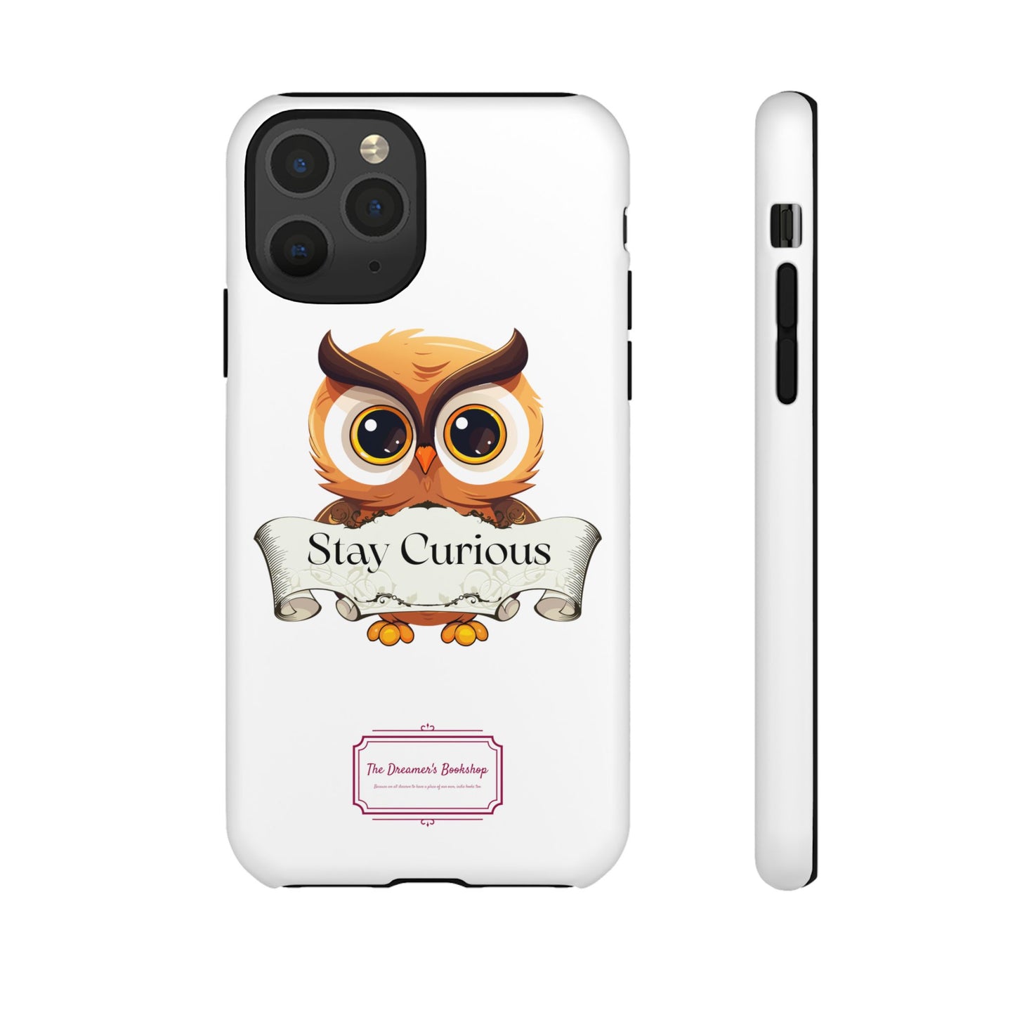 Inspired Phone Case with Stay Curious - The Dreamer's Bookshop Design