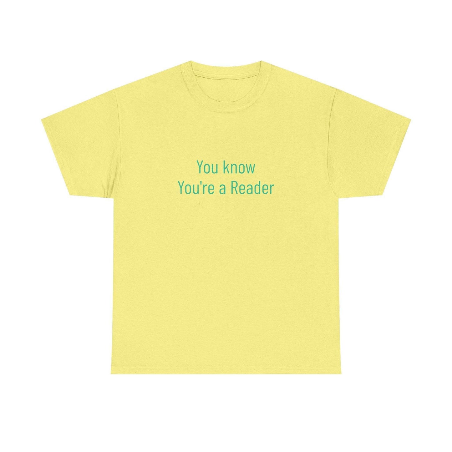 You Know - Unisex Heavy Cotton Tee - Creative Apparel - The Dreamer's Bookshop.