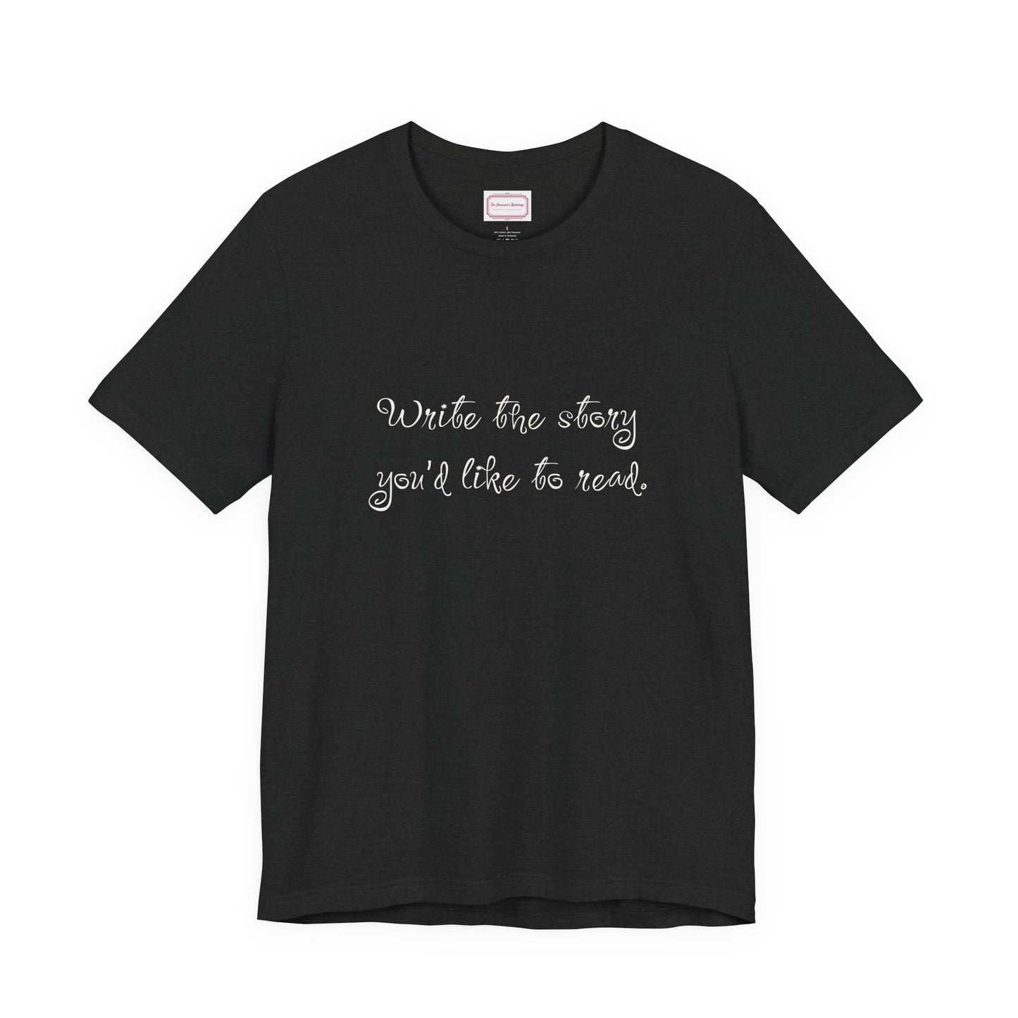 Inspirational Unisex T-shirt - Write the Story