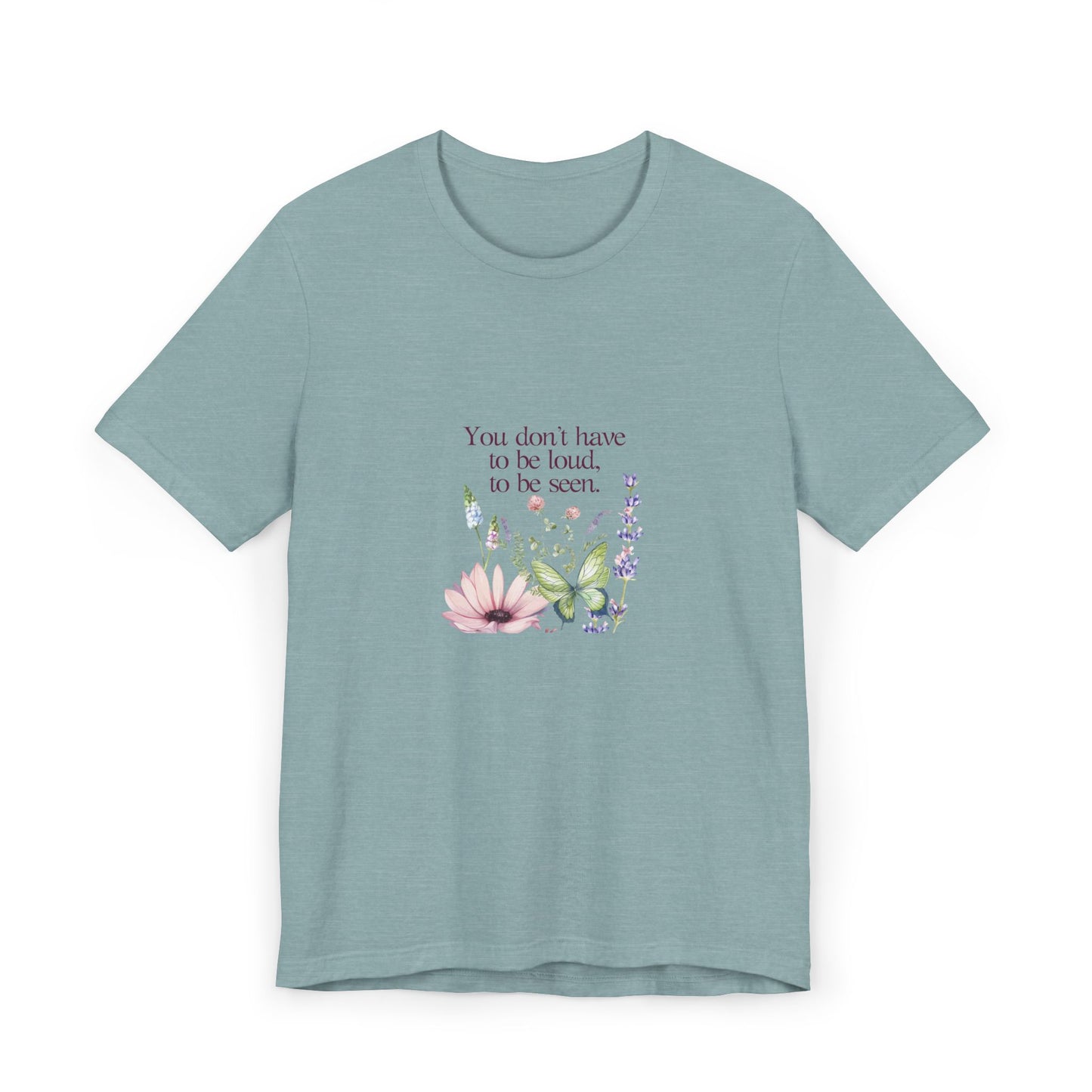 Unisex Jersey T-Shirt - Don't have to be loud