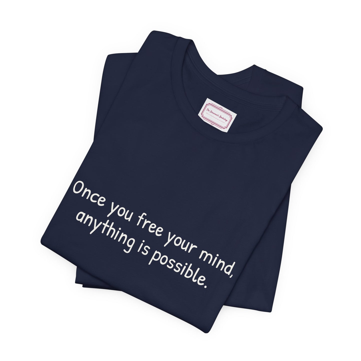 Inspirational Unisex T-shirt - Once you Free