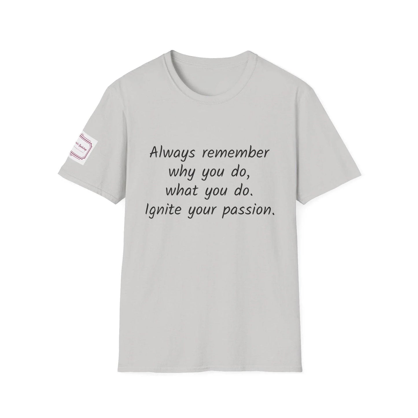 Motivational Unisex Softstyle T-Shirt - Ignite Your Passion - The Dreamer's Bookshop.