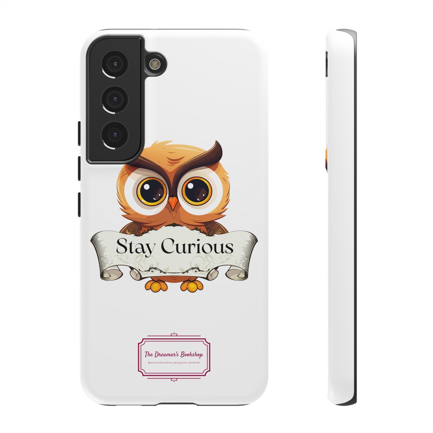 Inspired Phone Case with Stay Curious - The Dreamer's Bookshop Design