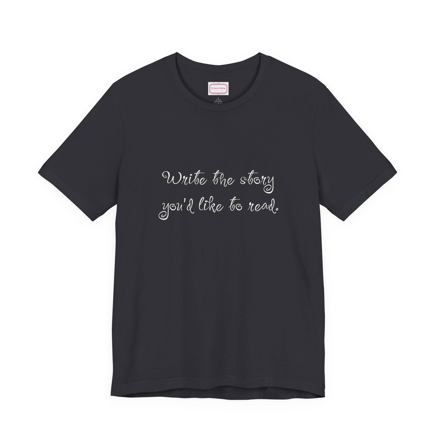 Inspirational Unisex T-shirt - Write the Story