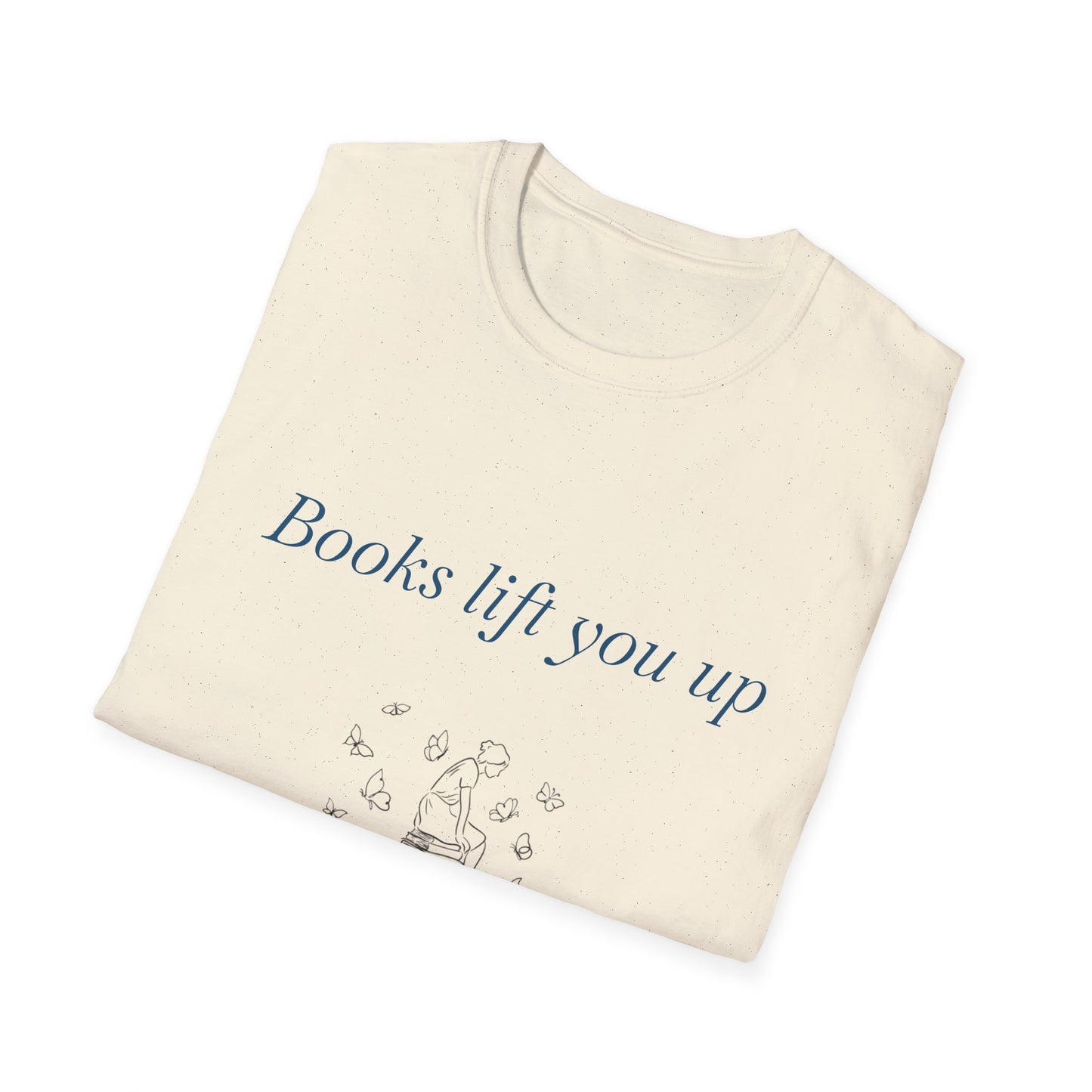 Inspirational Unisex T-Shirt - Books Lift You Up