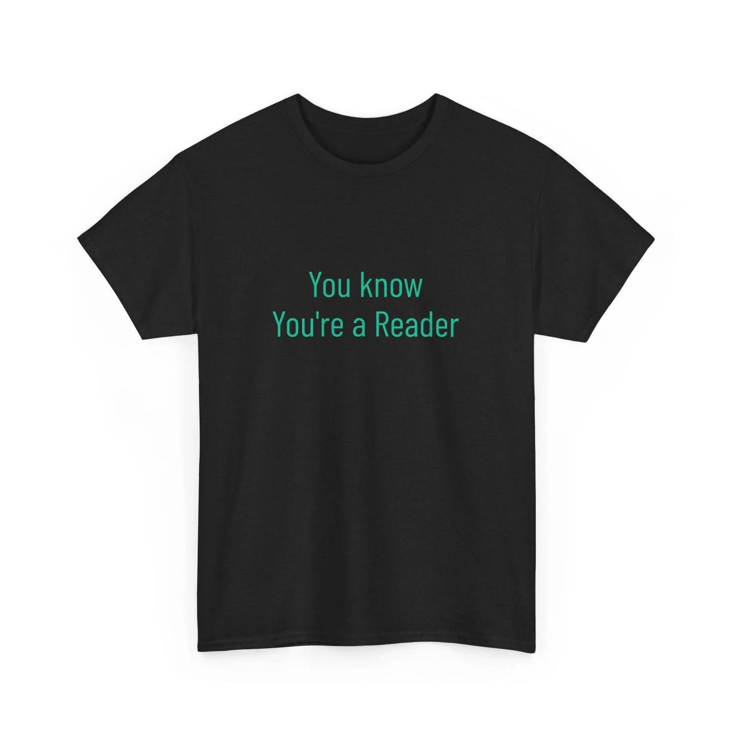 You Know - Unisex Heavy Cotton Tee - Creative Apparel - The Dreamer's Bookshop.